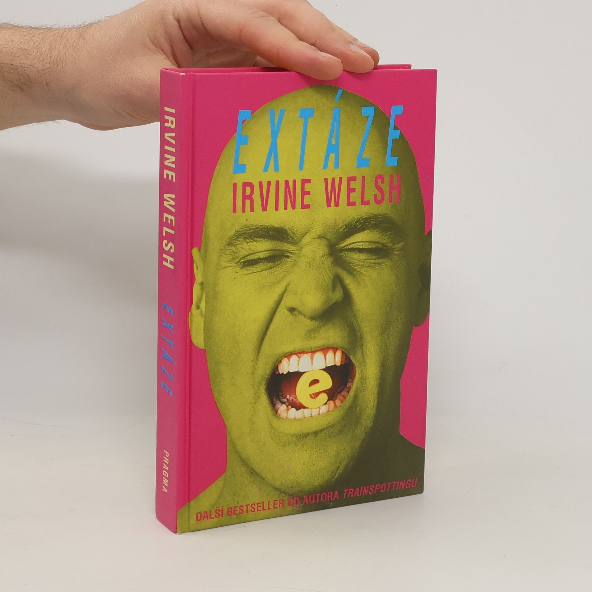Irvine Welsh Extáze: Tři povídky o chemické lásce