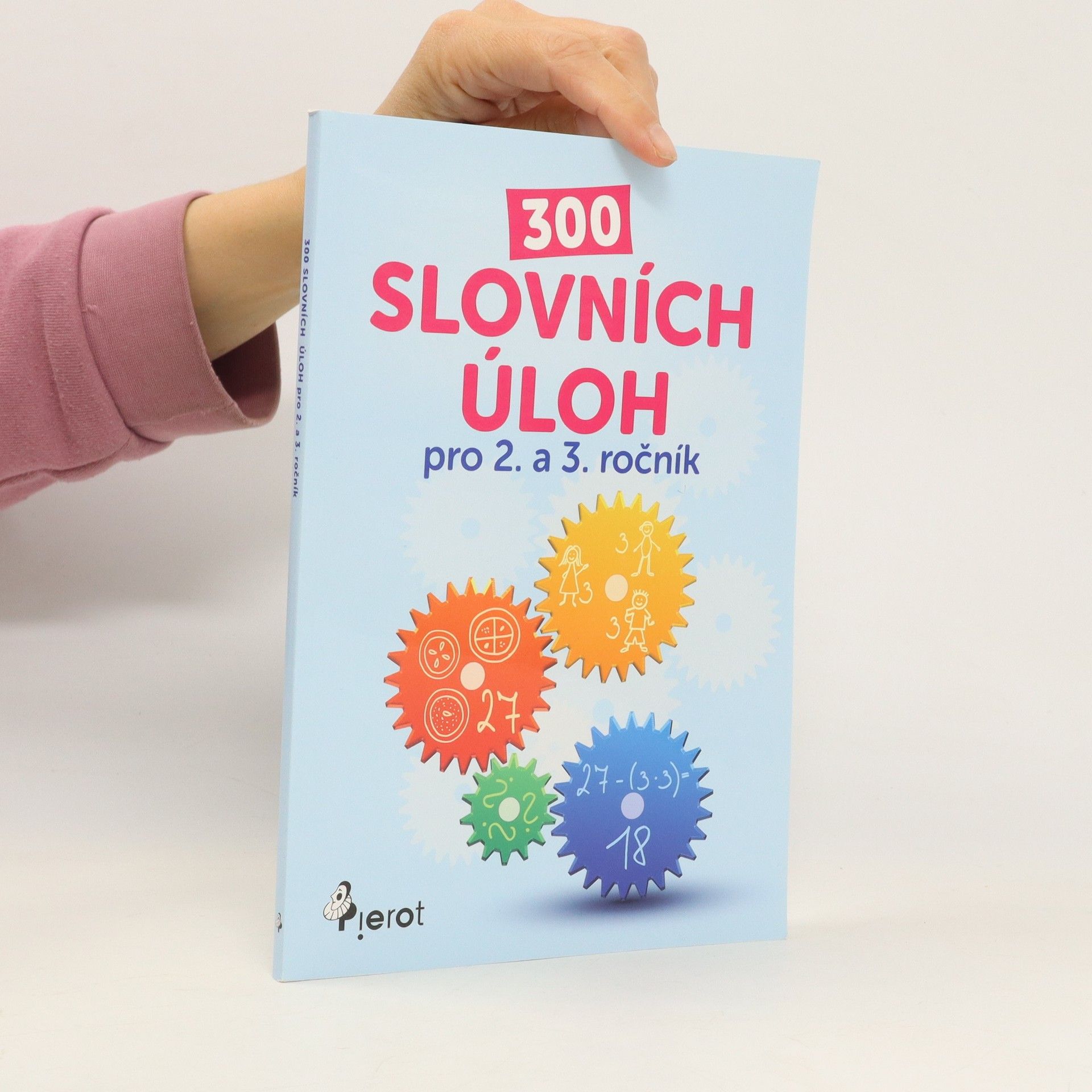 Petr Palma 300 slovních úloh pro 2. a 3. ročník Tři sta slovních úloh pro 2. a 3. ročník