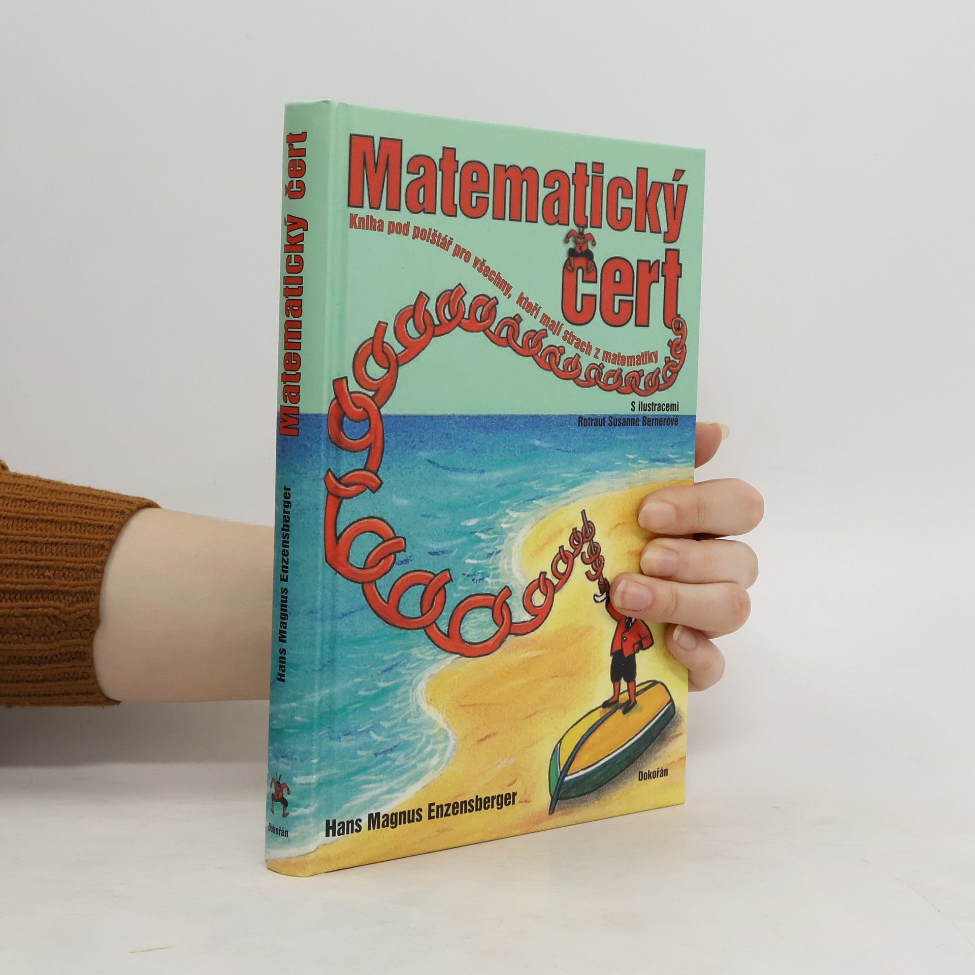 Hans Magnus Enzensberger Matematický čert - kniha pod polštář pro všechny, kteří mají strach z matematiky