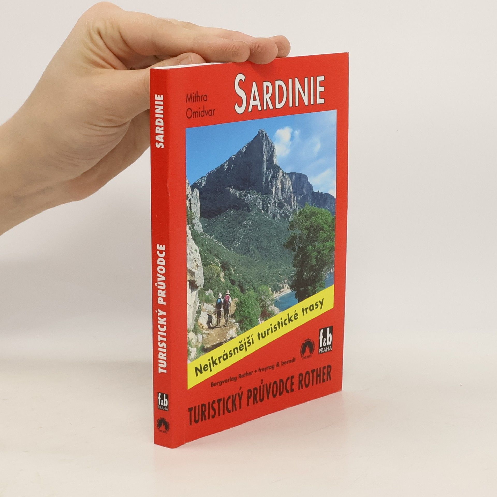 Mithra Omidvar Sardinie: 50 vybraných celodenních turistických tras po pobřeží a horách Sardinie