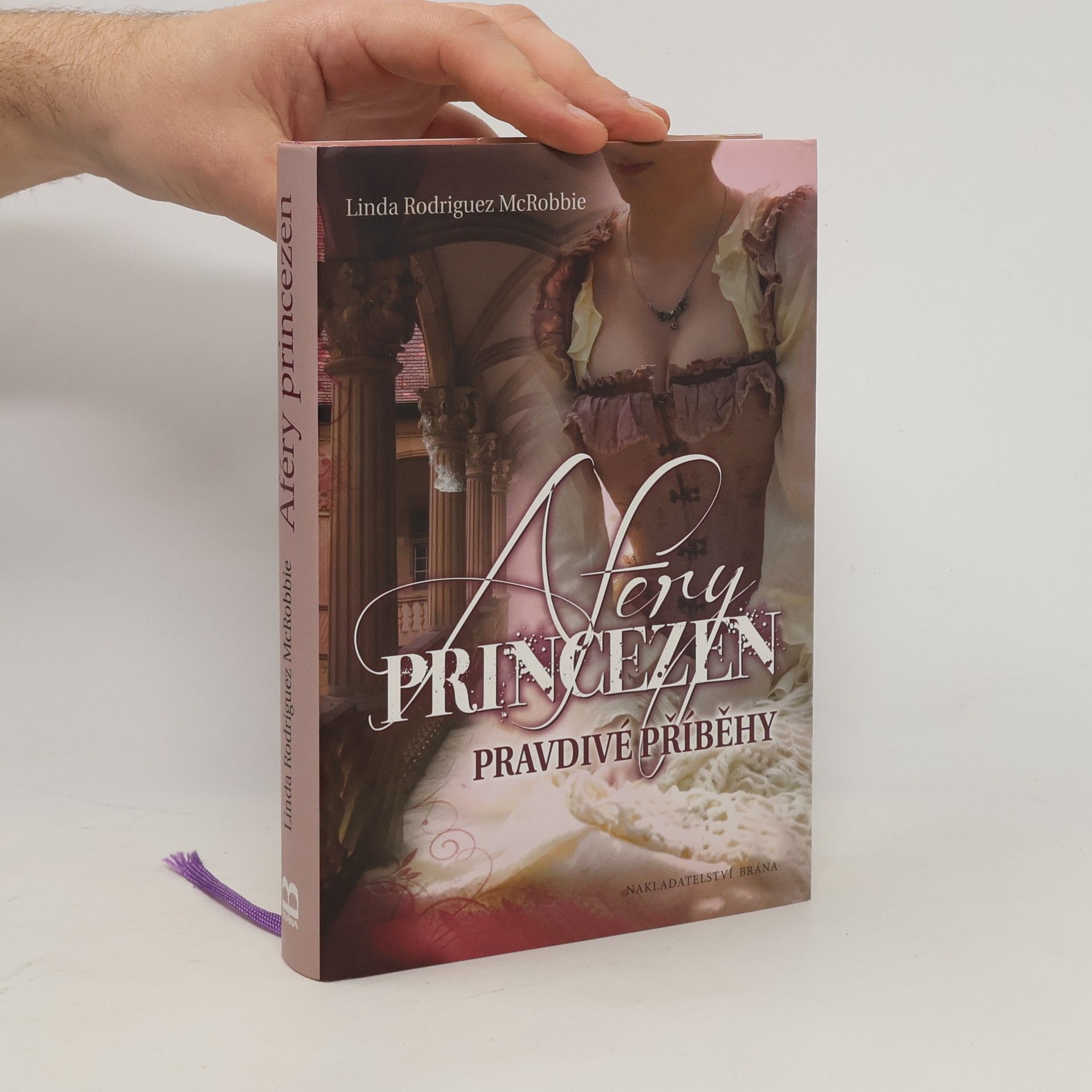 Linda Rodriguez McRobbie Aféry princezen : pravdivé příběhy