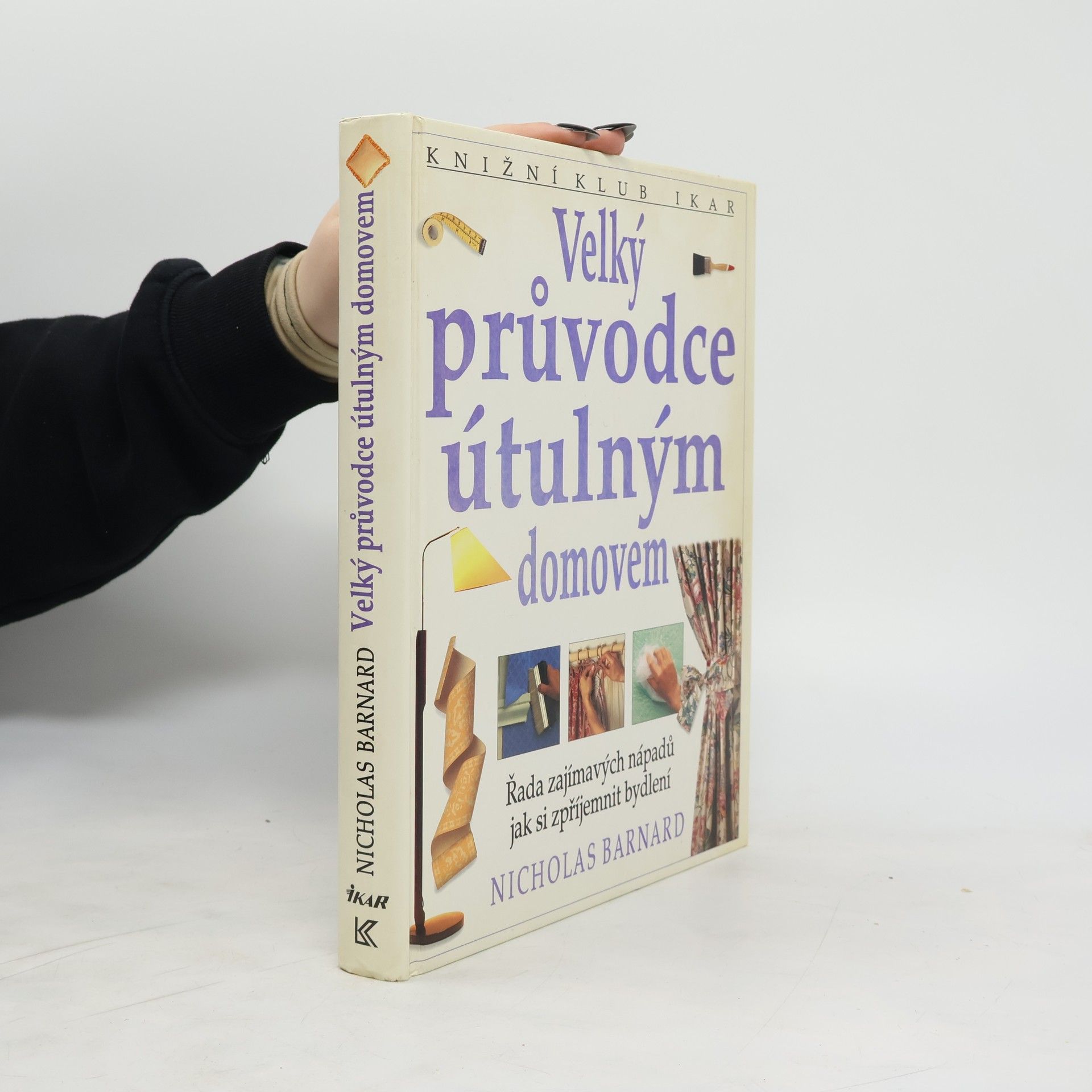 Nicholas Barnard Velký průvodce útulným domovem