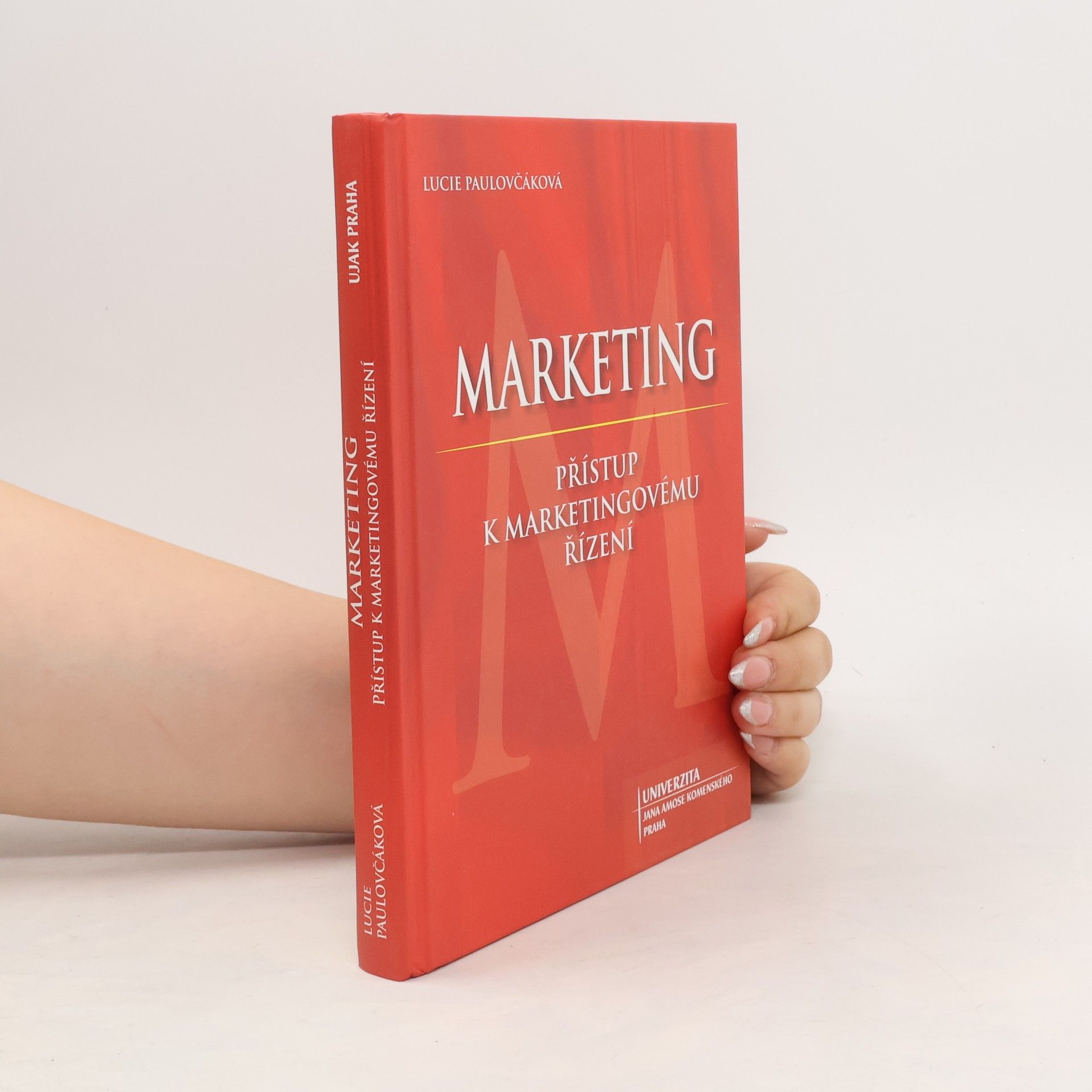 Lucie Paulovčáková Marketing : přístup k marketingovému řízení
