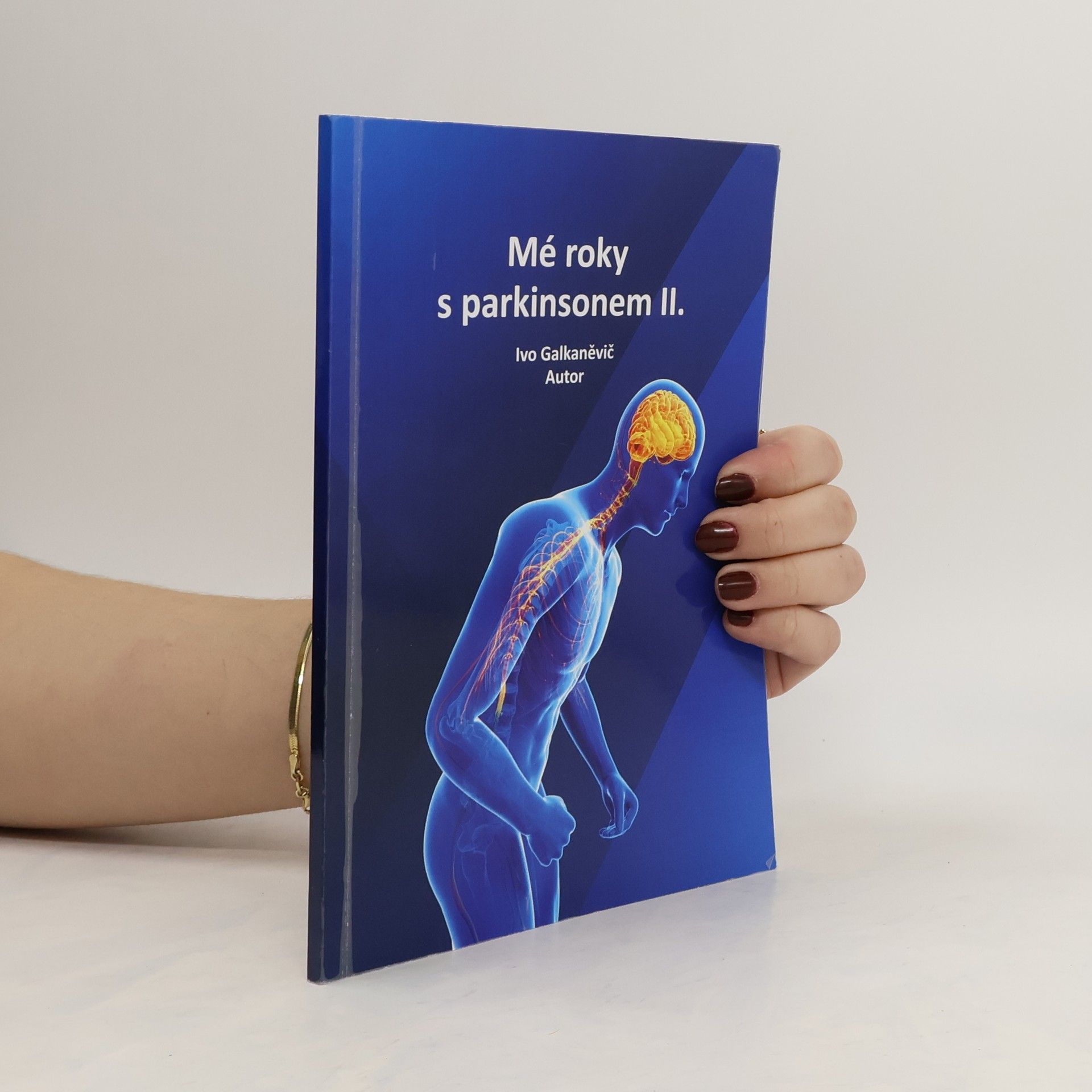 Ivo Galkaněvič Mé roky s parkinsonem II