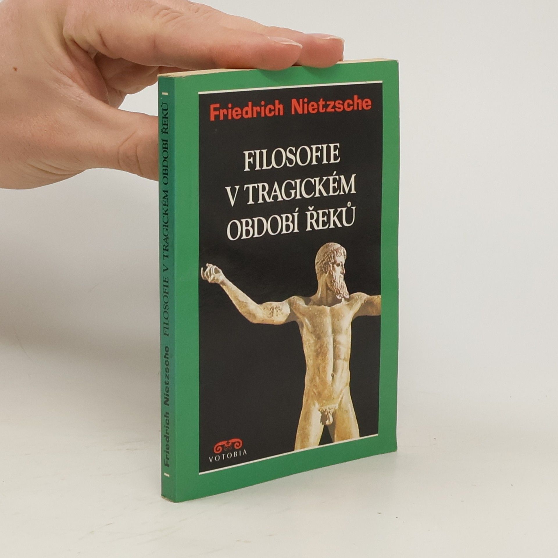 Friedrich Wilhelm Nietzsche Filosofie v tragickém období Řeků