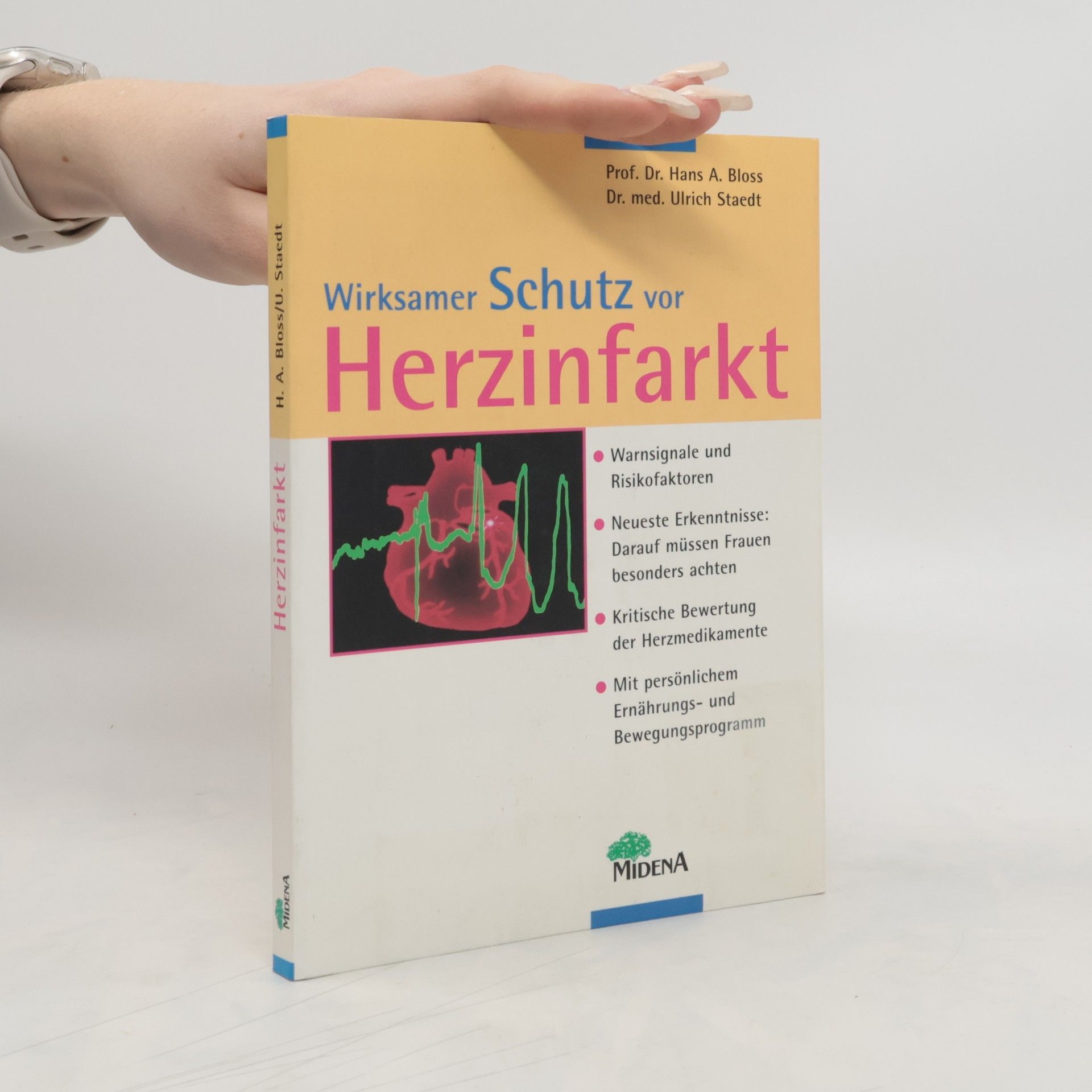 Hans A. Bloss Wirksamer Schutz vor Herzinfarkt