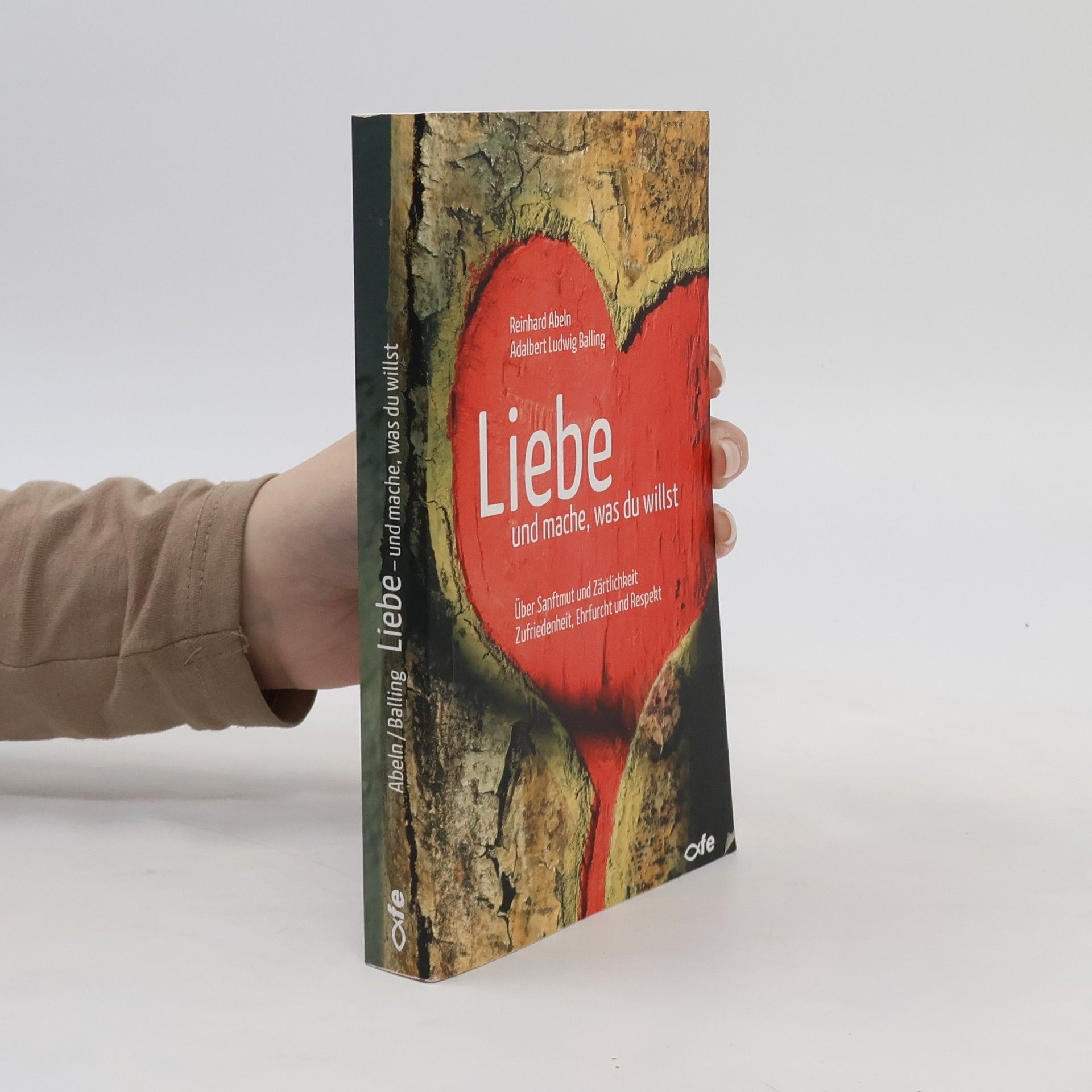 Reinhard Abeln Liebe und mache, was du willst