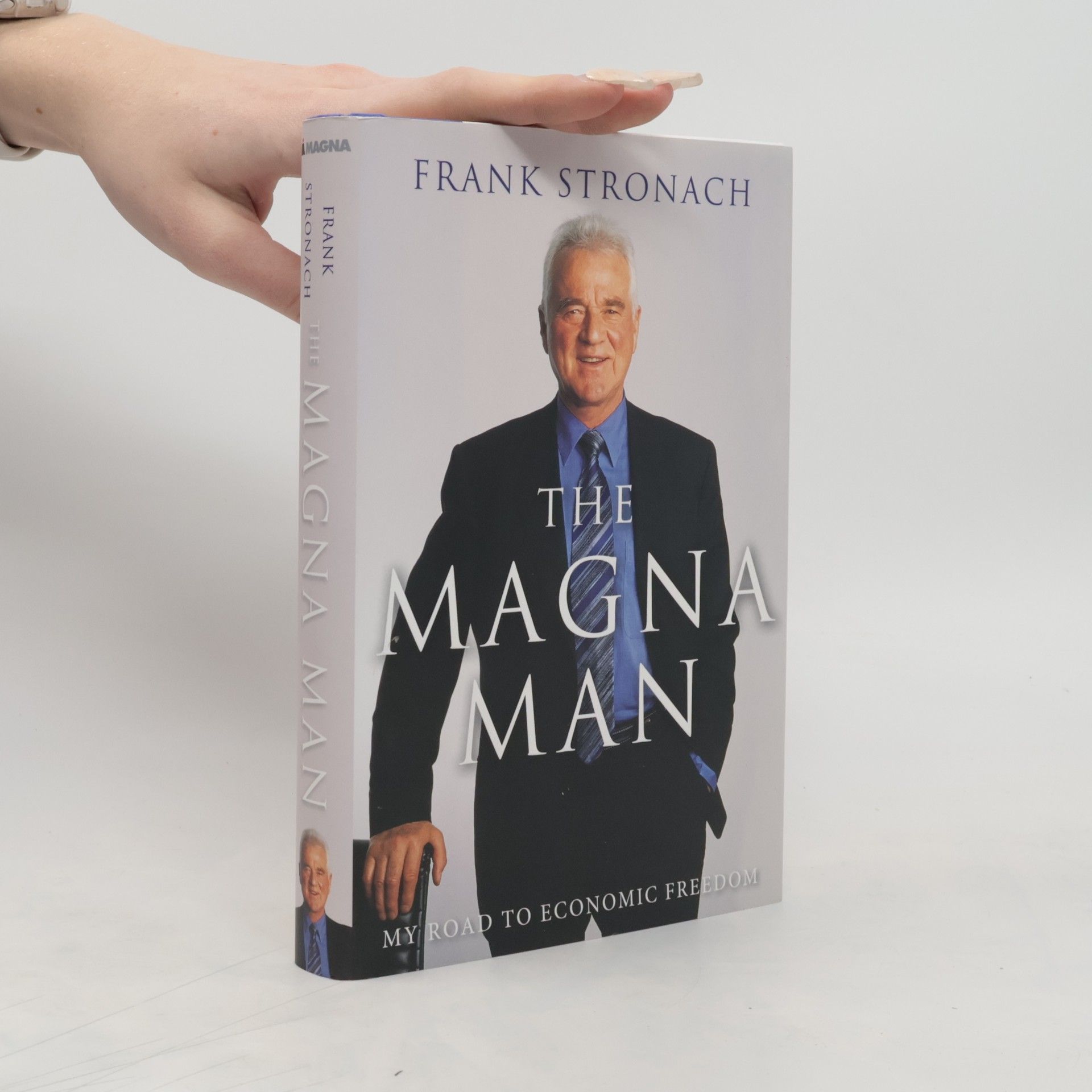 Frank Stronach The Magna Man