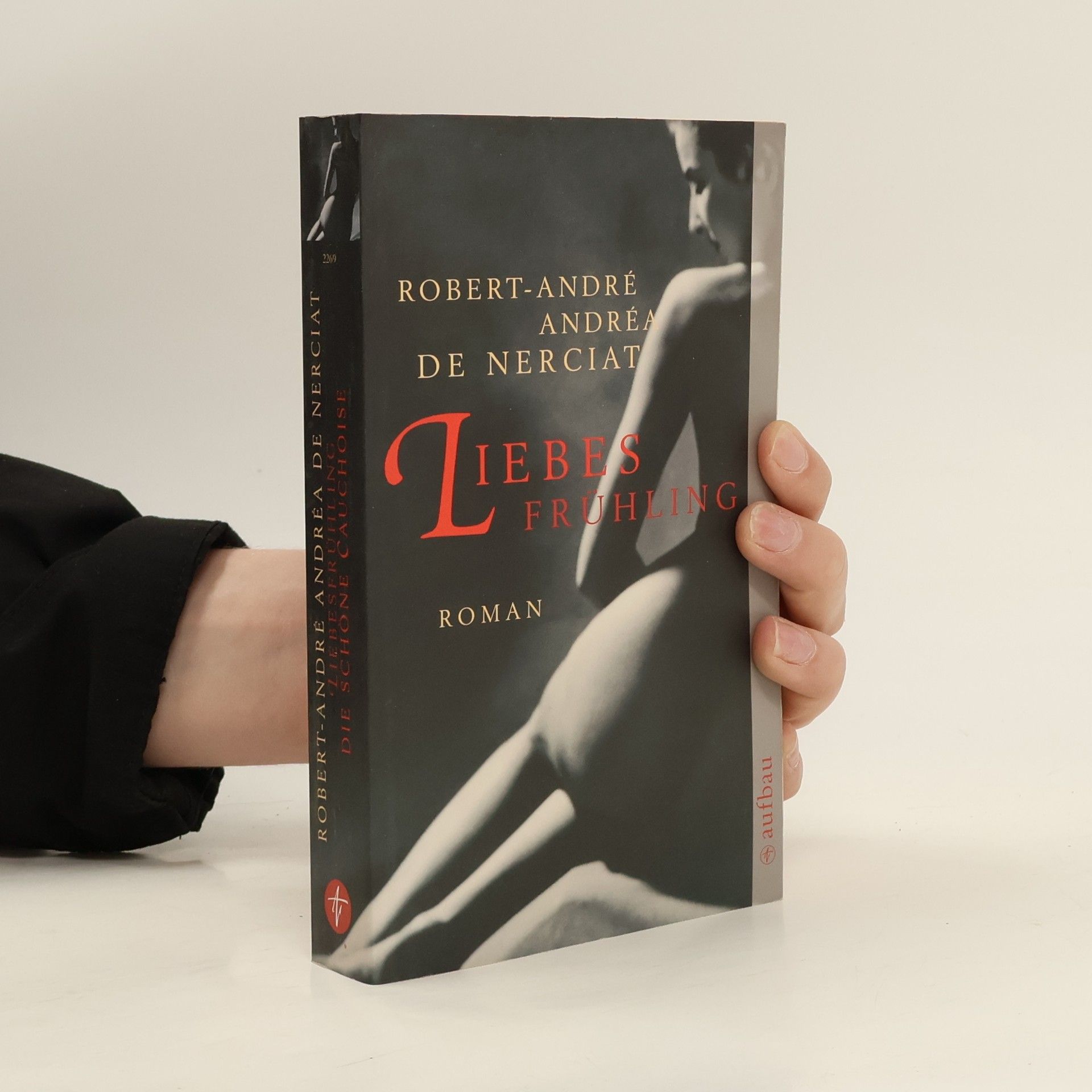 André Nerciat Liebesfrühling. Die schöne Cauchoise. Zwei Romane