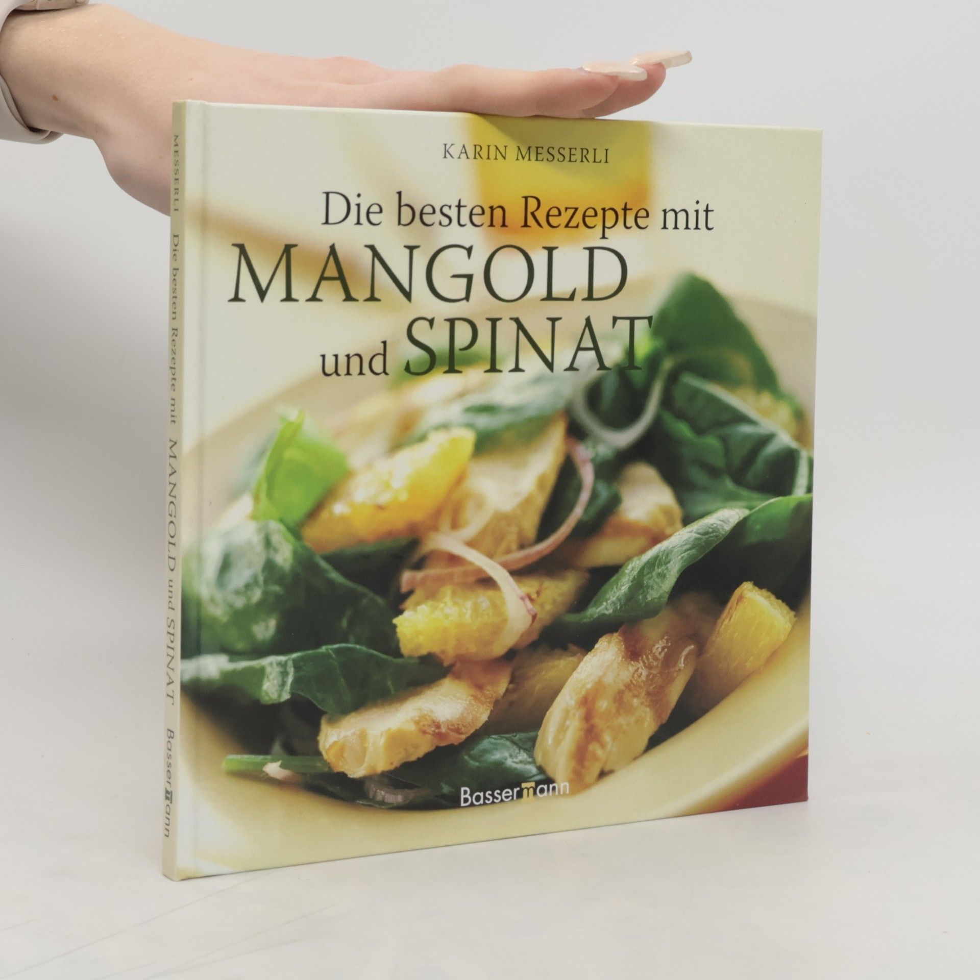 Karin Messerli Die besten Rezepte mit Mangold und Spinat