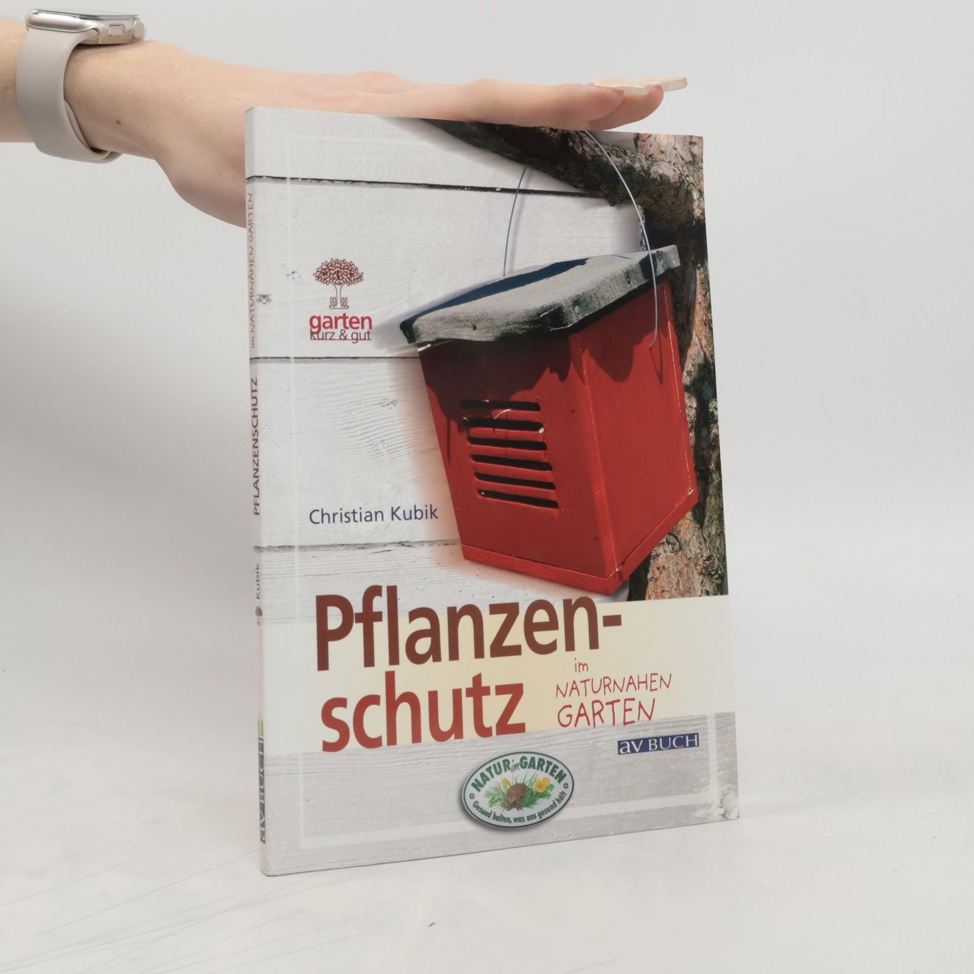 Christian Kubik Pflanzenschutz im naturnahen Garten