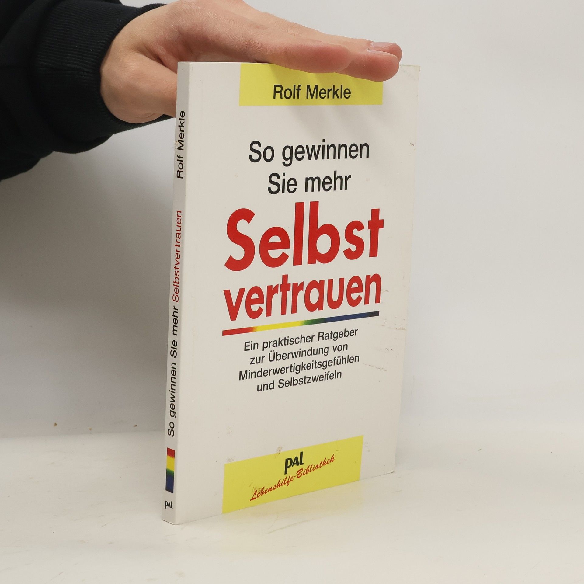 Rolf Merkle So gewinnen Sie mehr Selbst vertrauen