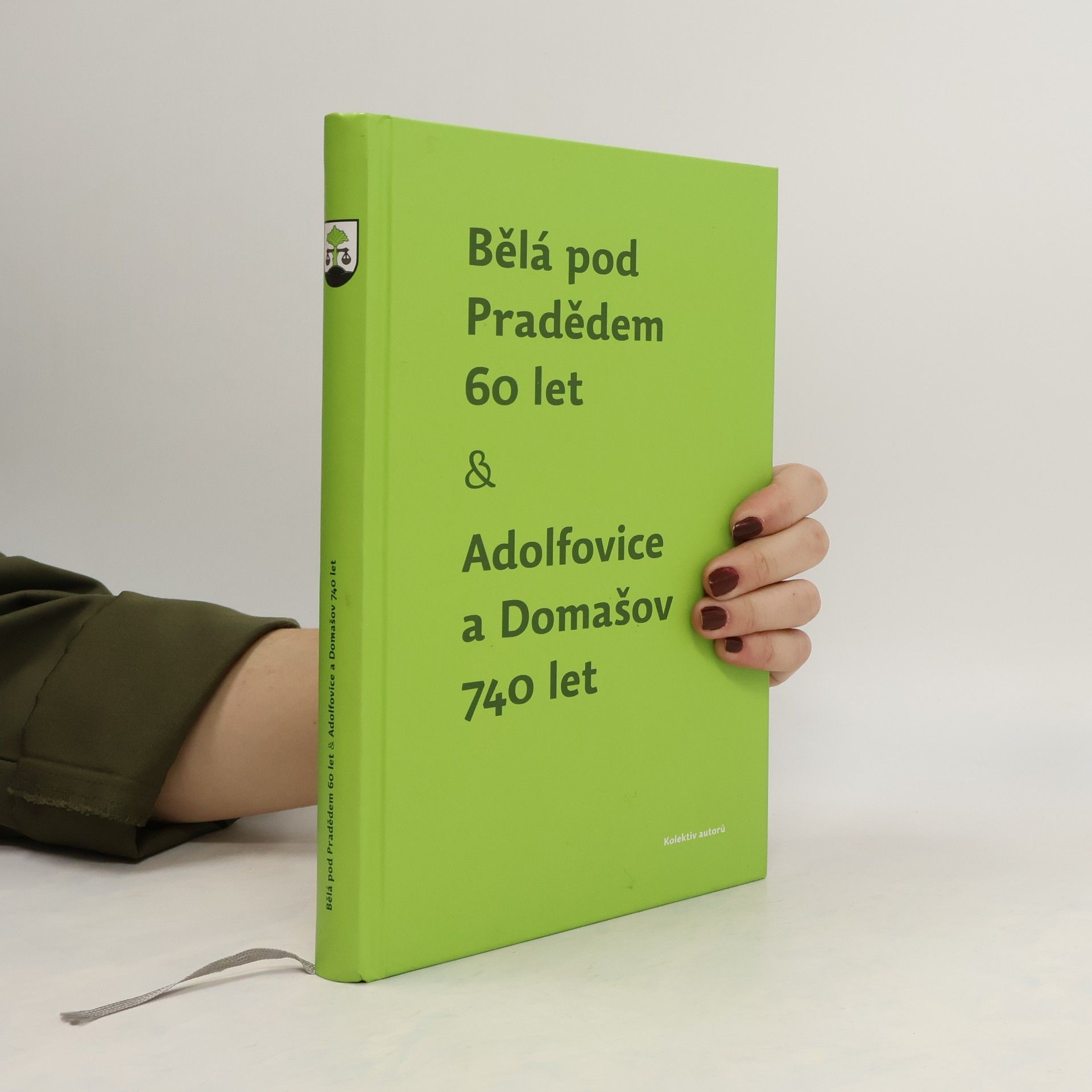 Collectif d'auteurs Bělá pod Pradědem 60 let, Adolfovice a Domašov 740 let