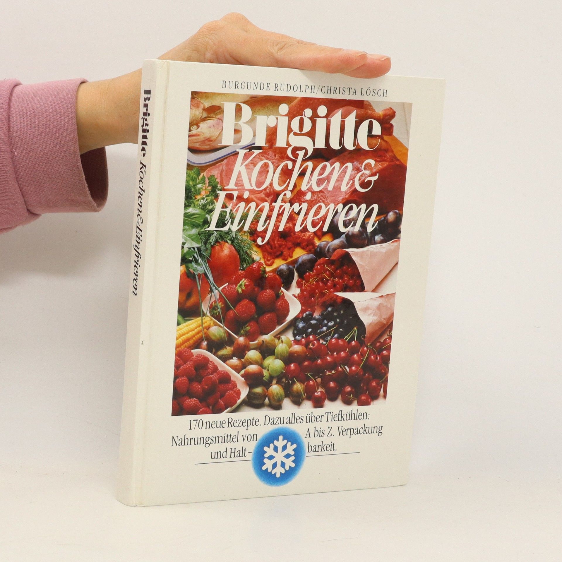 Burgunde Rudolph Brigitte. Kochen & Einfrieren