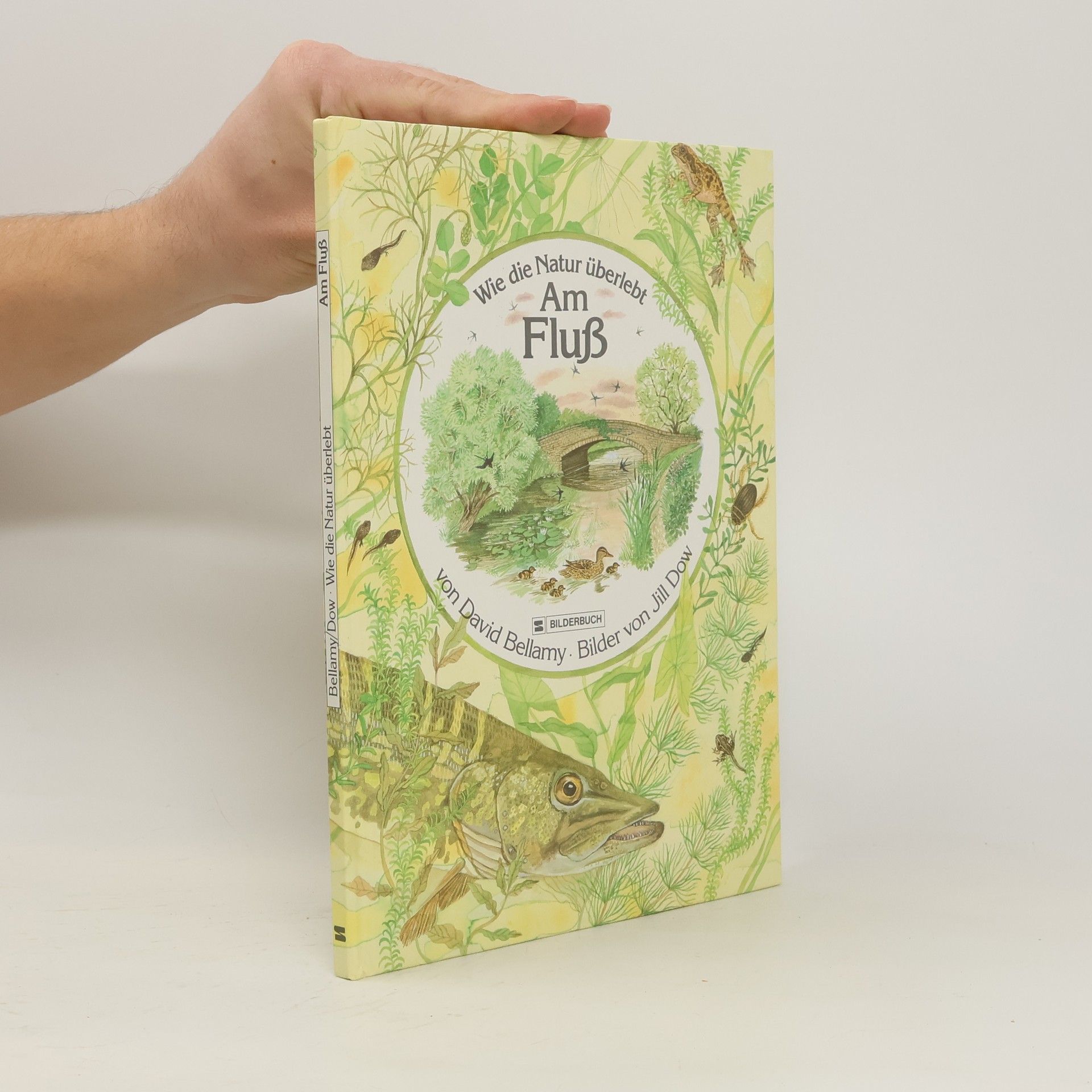 David Bellamy Wie die Natur überlebt. Am Fluß