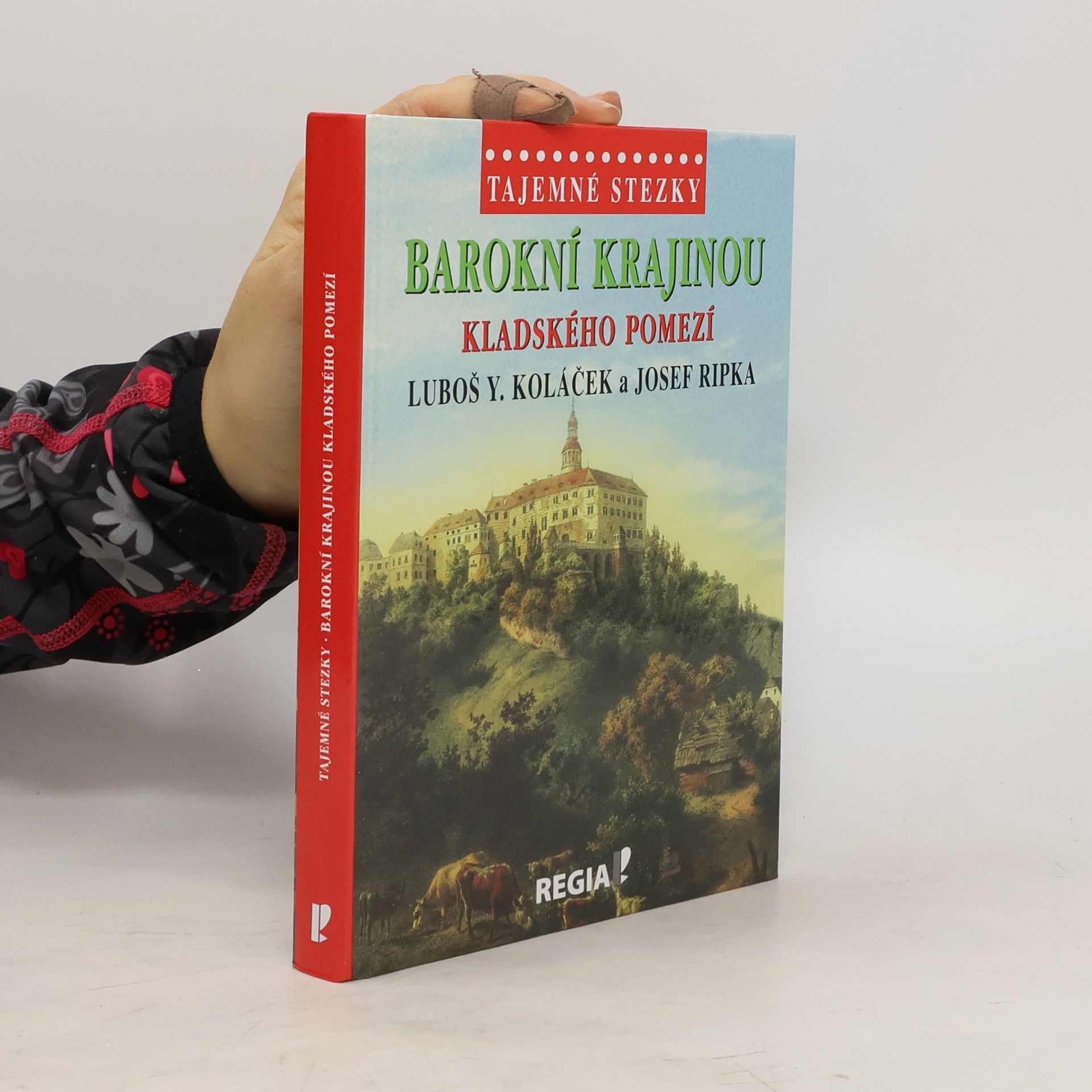 Luboš Y. Koláček Barokní krajinou Kladského pomezí