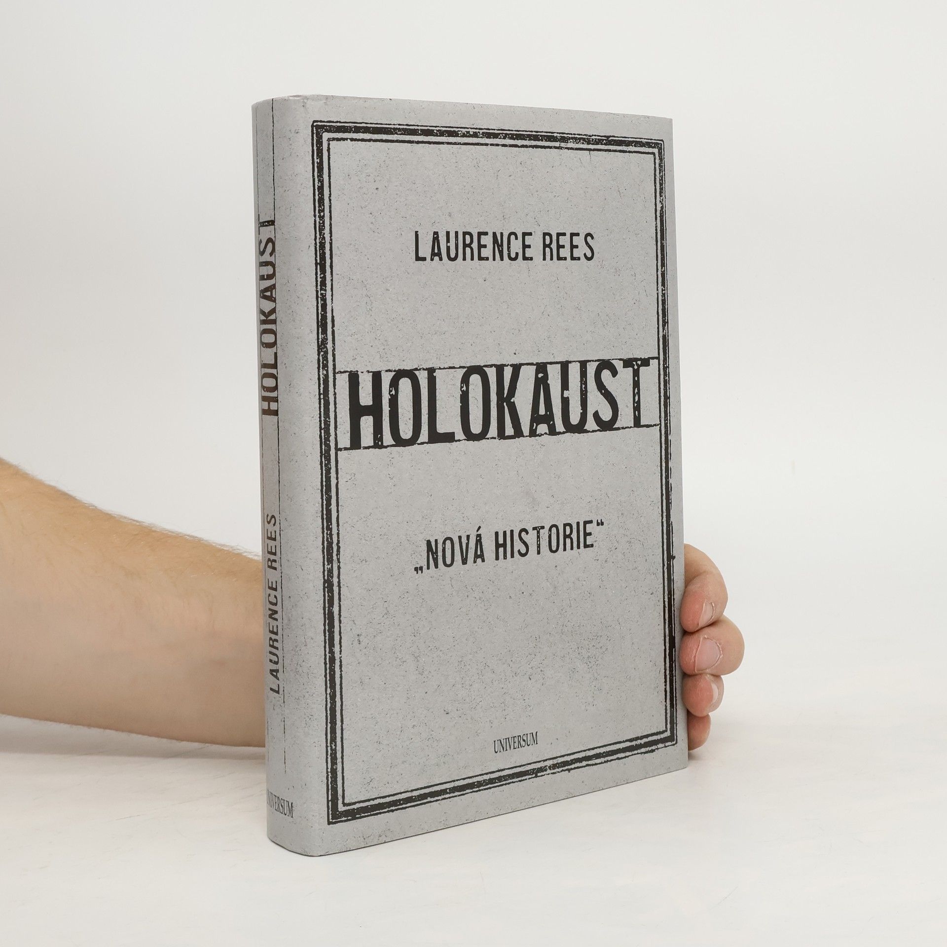 Laurence Rees Holokaust : "nová historie"