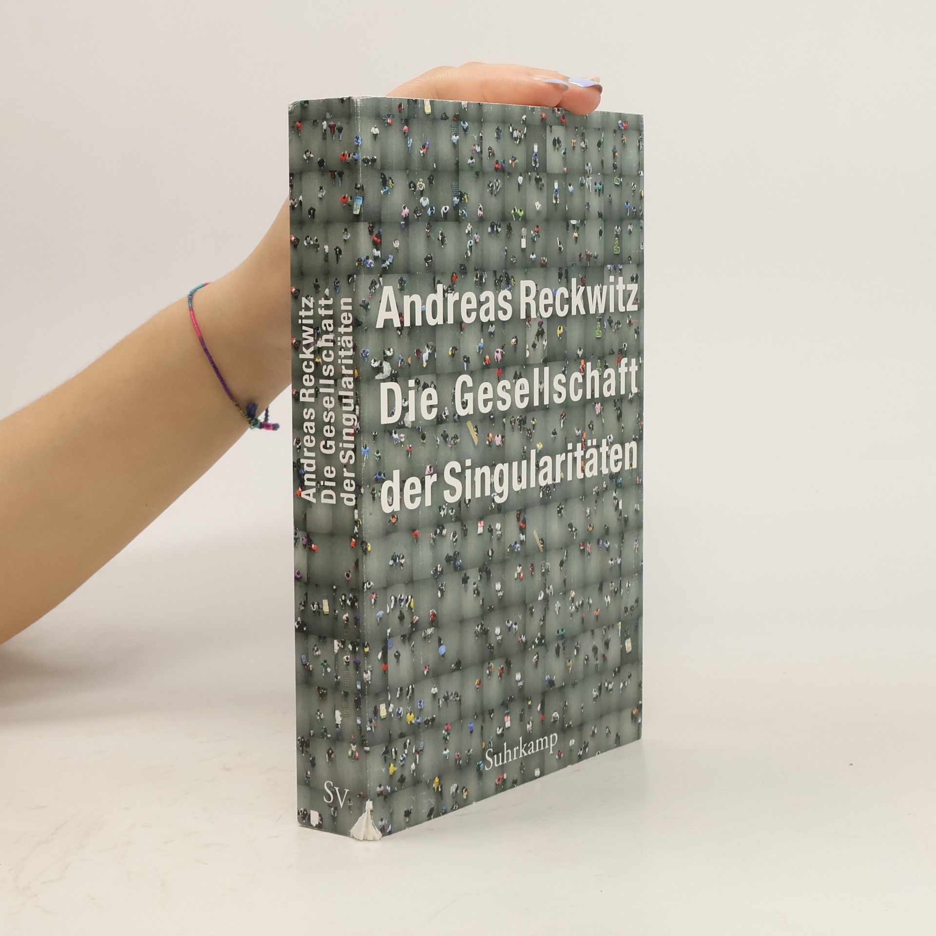 Andreas Reckwitz Die Gesellschaft der Singularitäten