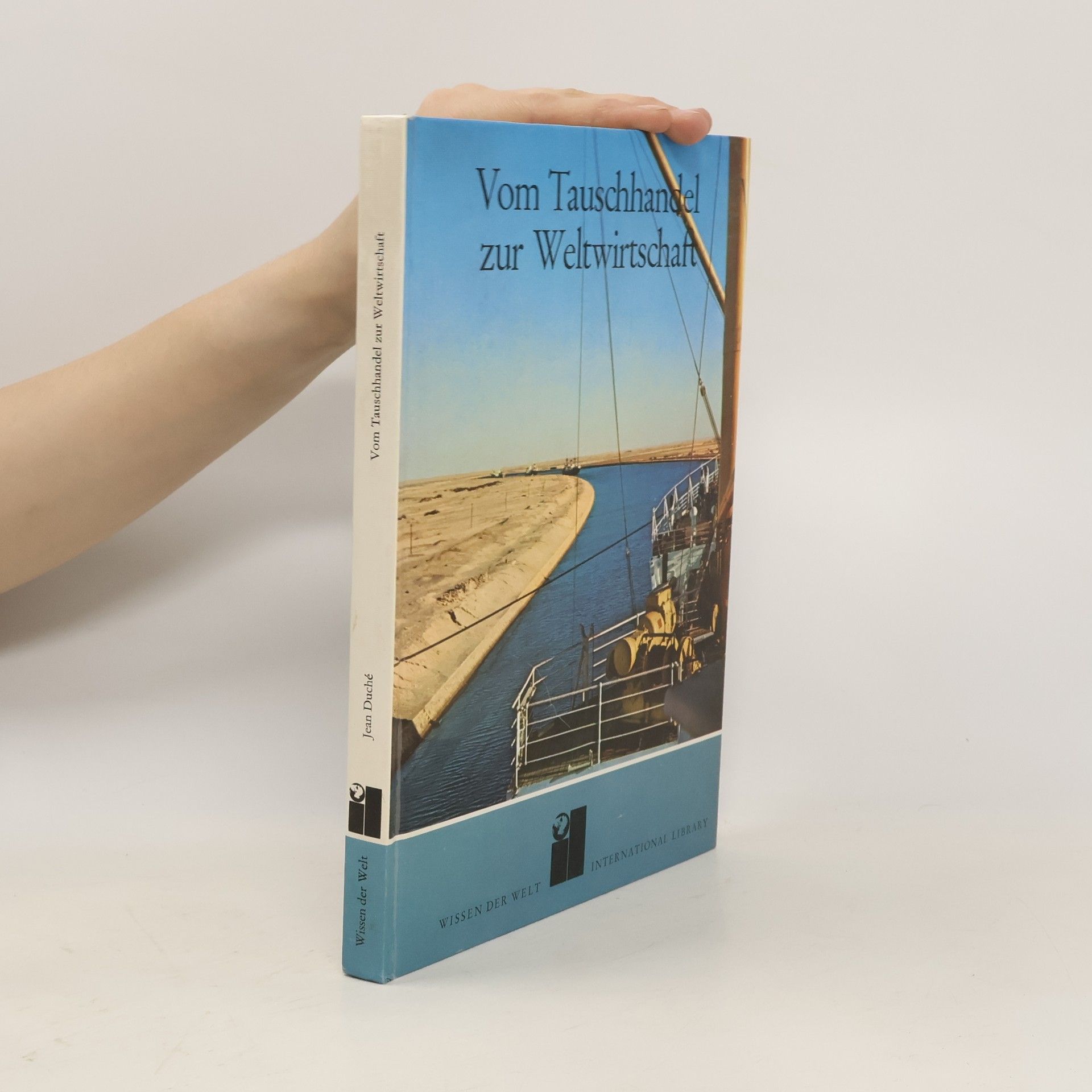 Jean Duché  Vom Tauschhandel zur Weltwirtschaft