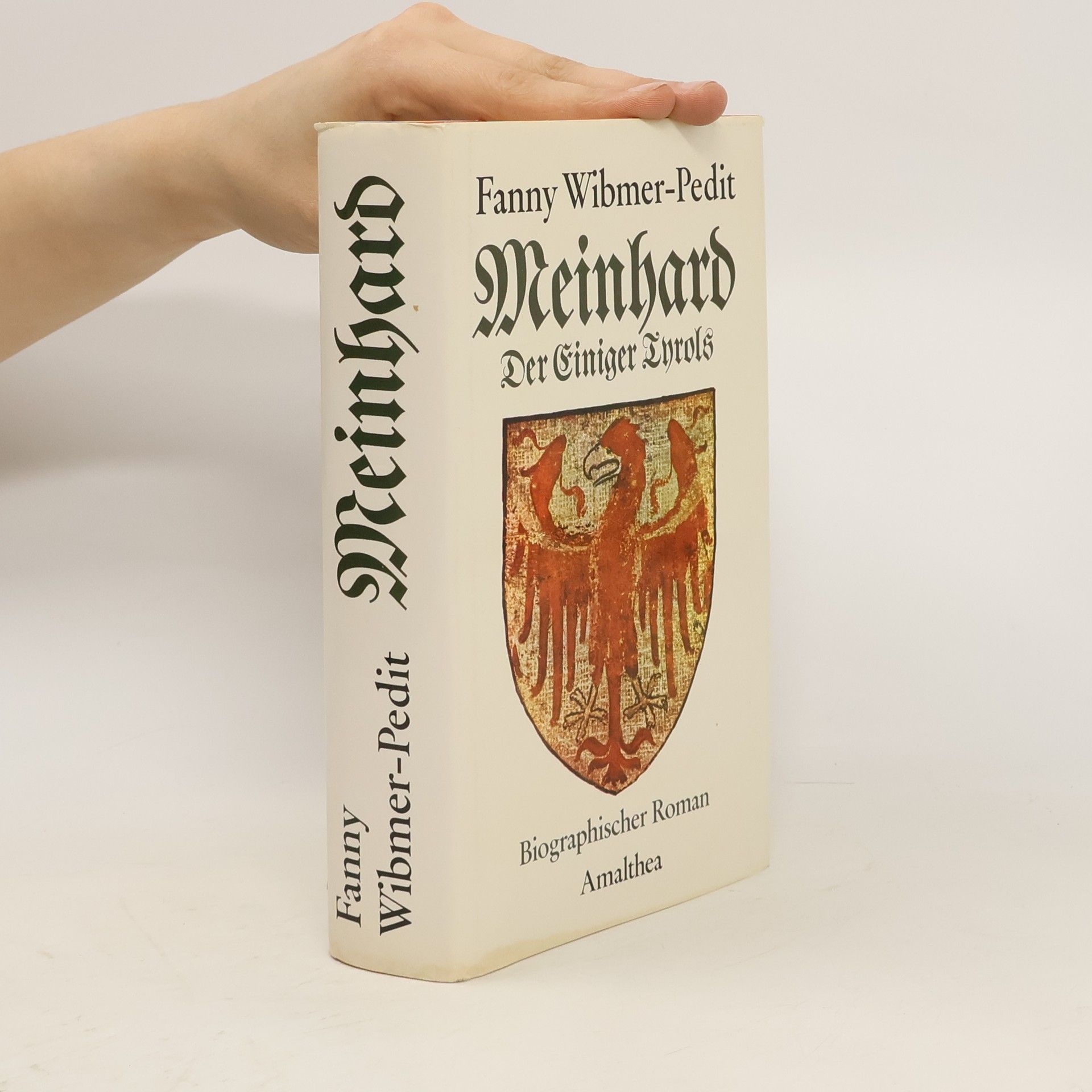 Fanny Wibmer-Pedit Meinhard, der Einiger Tyrols