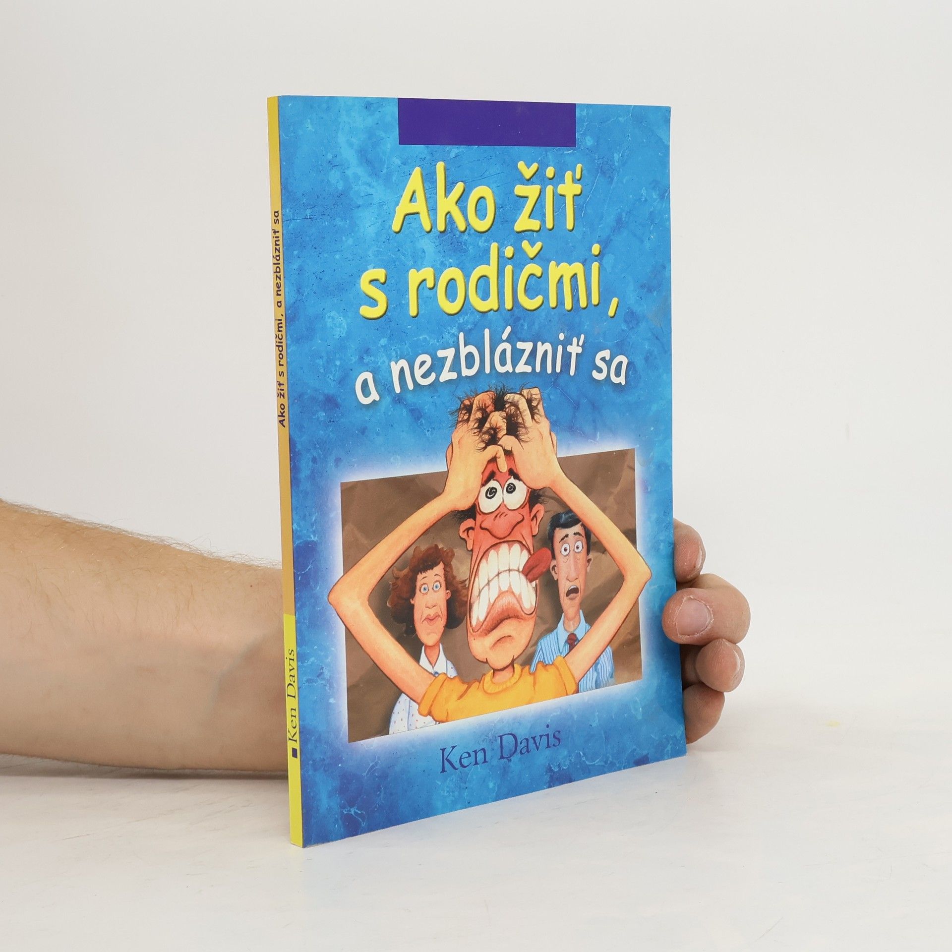 Davis Ken Ako žiť s rodičmi, a nezblázniť sa