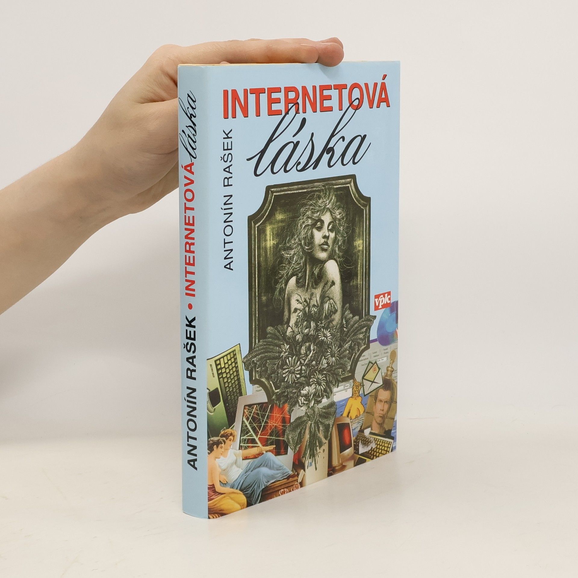 Antonín Rašek Internetová láska : (pokus o vzkříšení epistolografie)