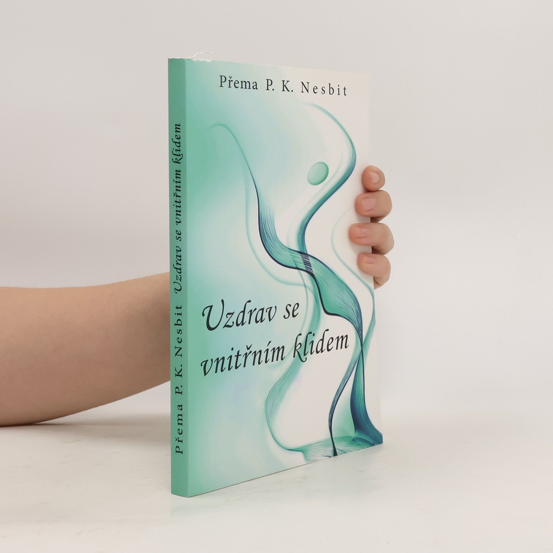 Přema P. K. Nesbit Uzdrav se vnitřním klidem