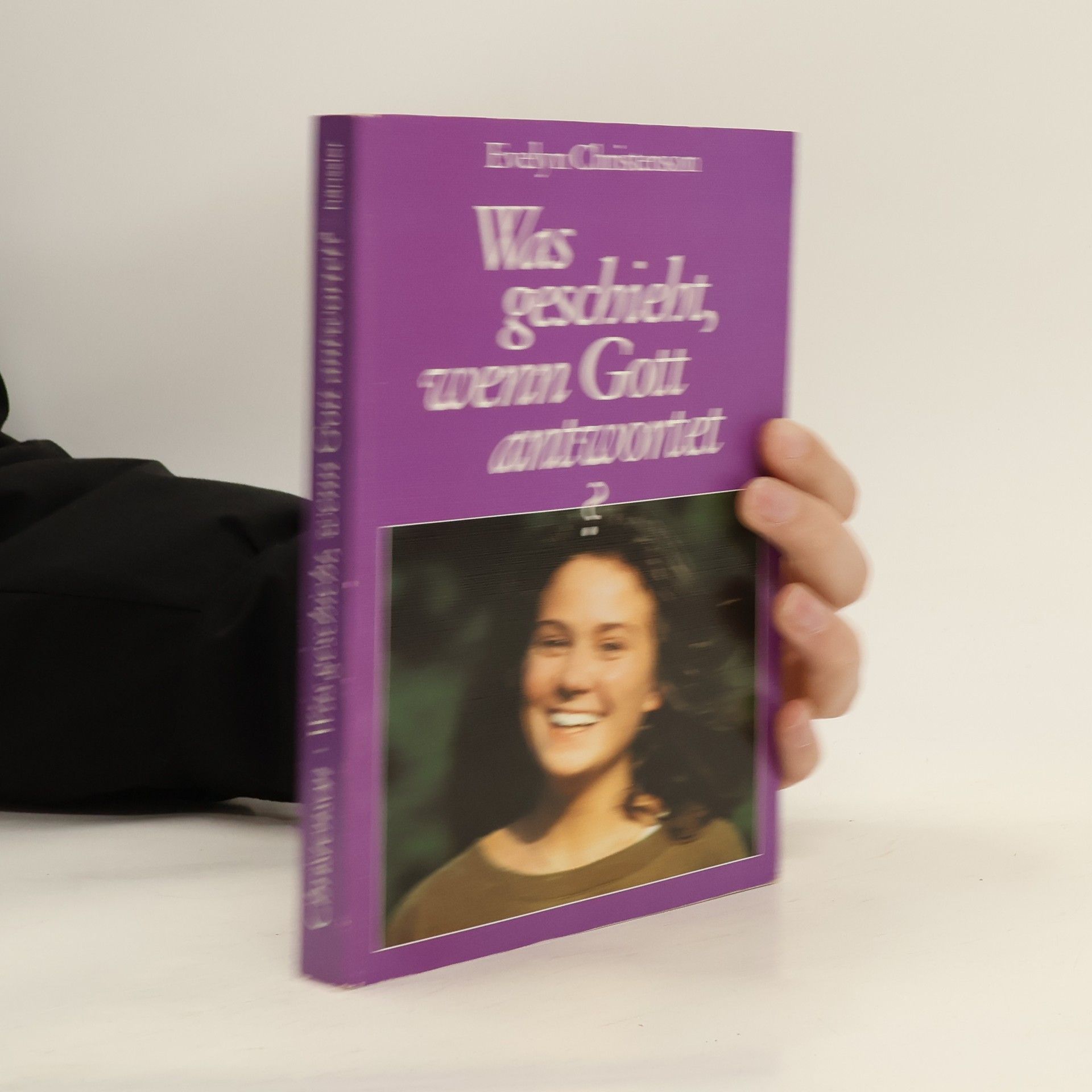 Evelyn Carol Christenson Was geschieht, wenn Gott antwortet?