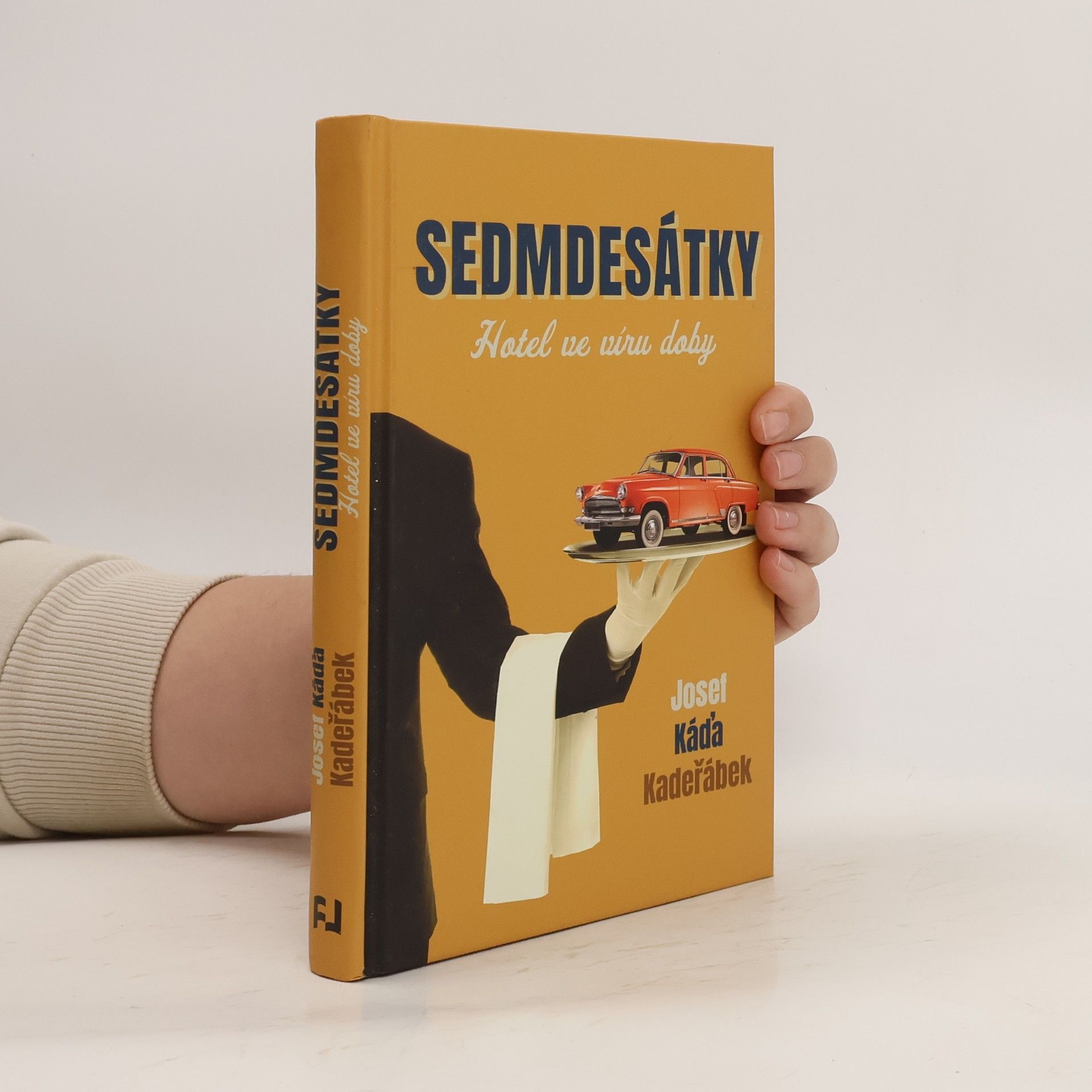 Josef Káďa Kadeřábek Sedmdesátky: Hotel ve víru doby