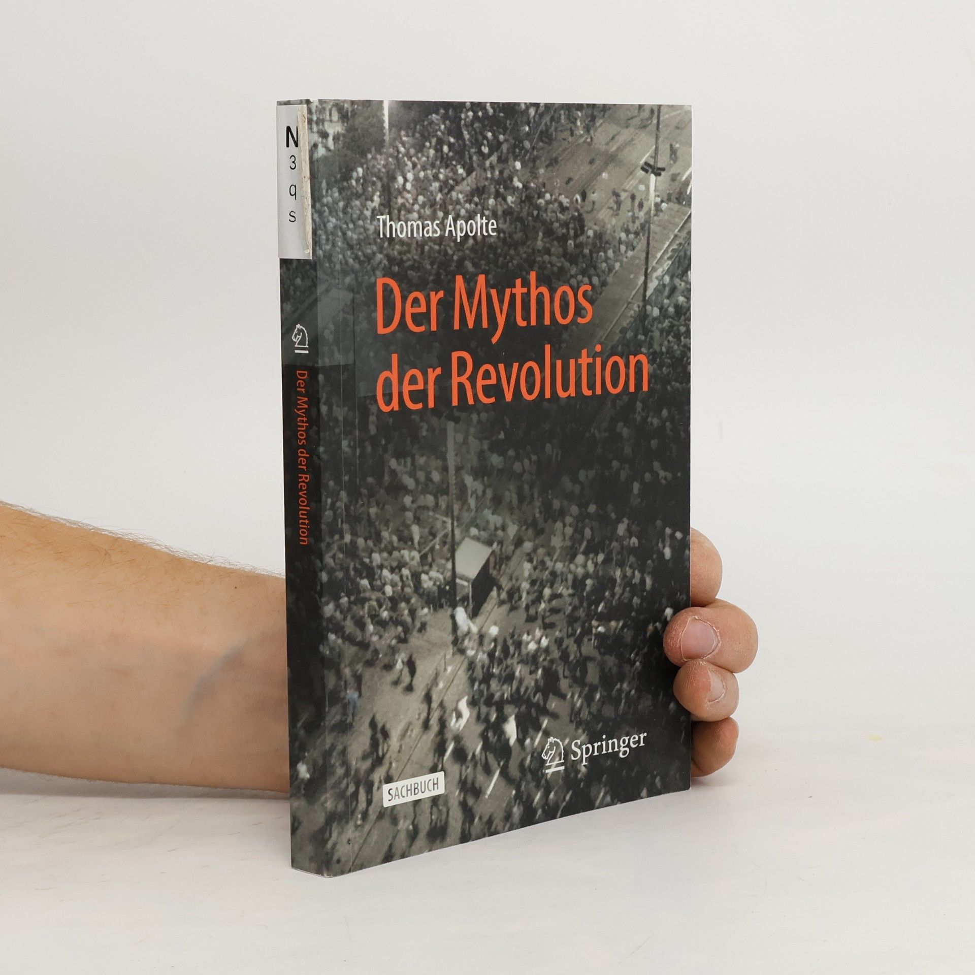 Thomas Apolte Der Mythos der Revolution