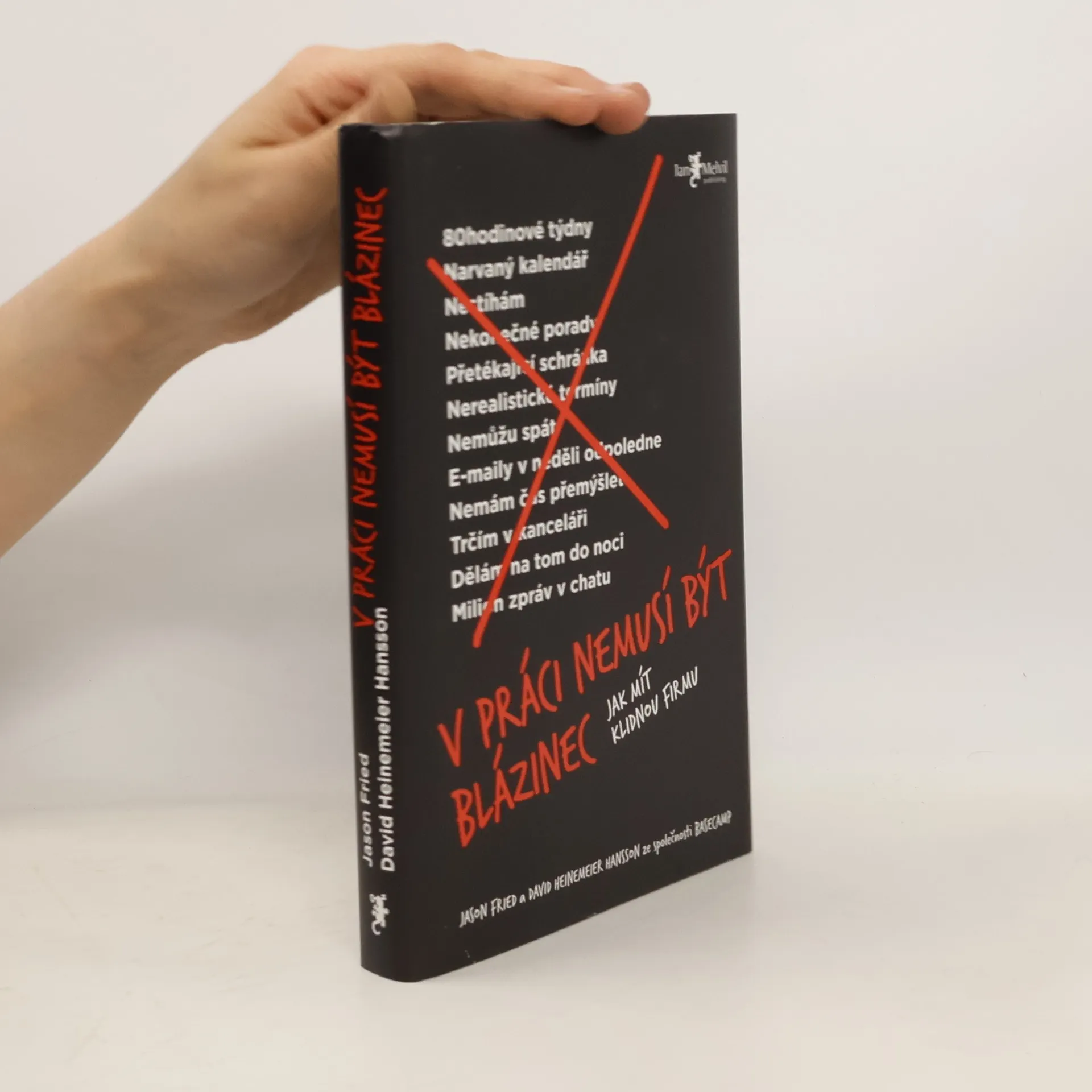 V práci nemusí být blázinec | Kniha | pevná | Jason Fried | CS