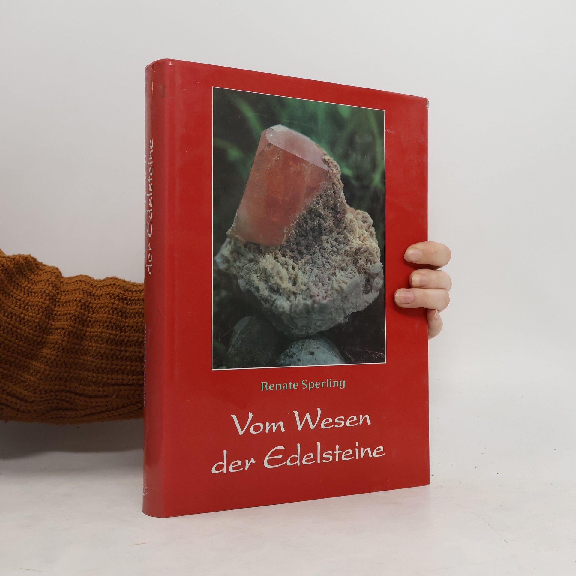 Renate Sperling Vom Wesen der Edelsteine