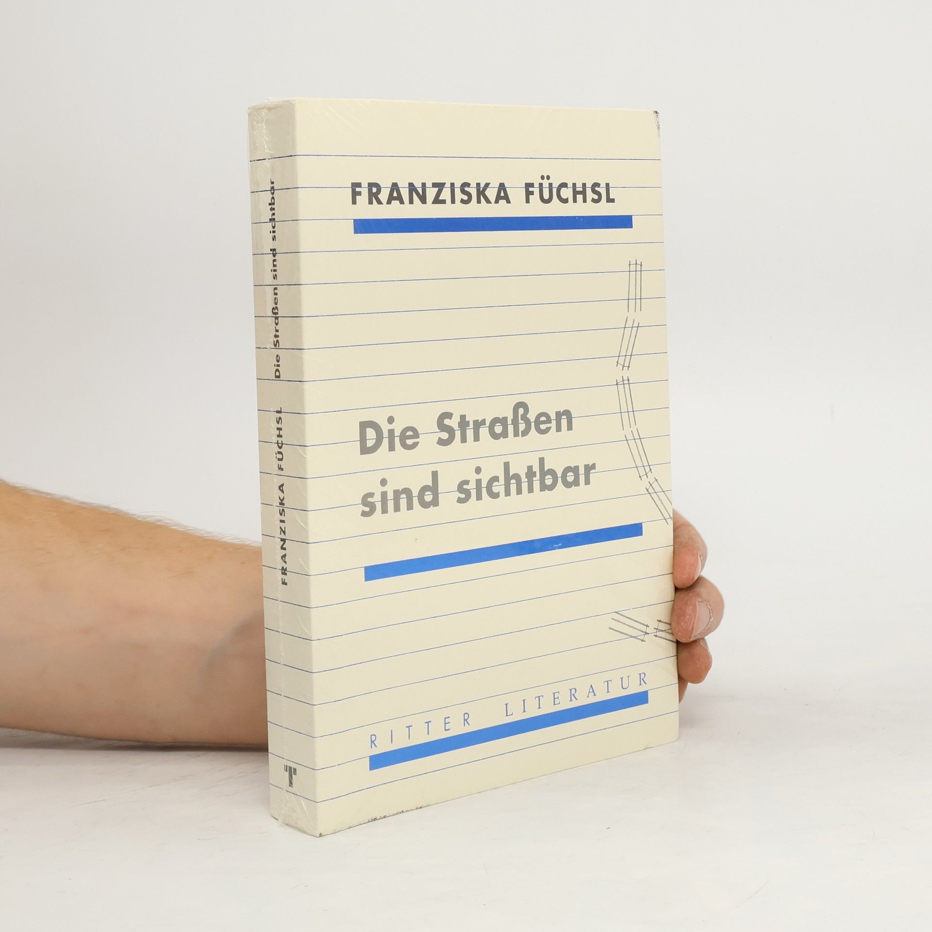 Franziska Füchsl Die Straßen sind sichtbar