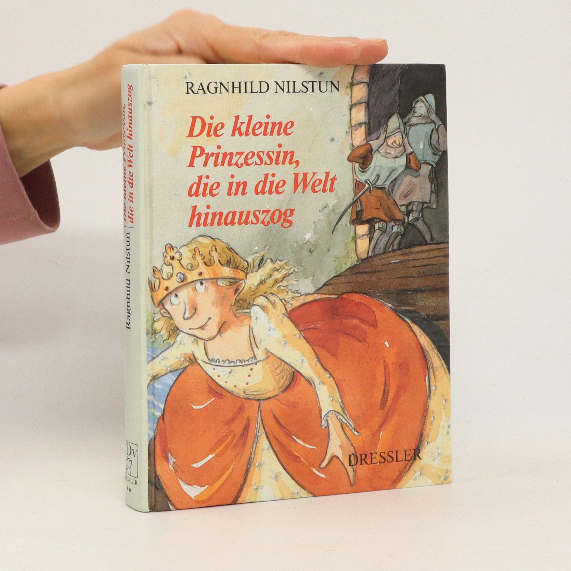 Ragnhild Nilstun Die kleine Prinzessin, die in die Welt hinauszog
