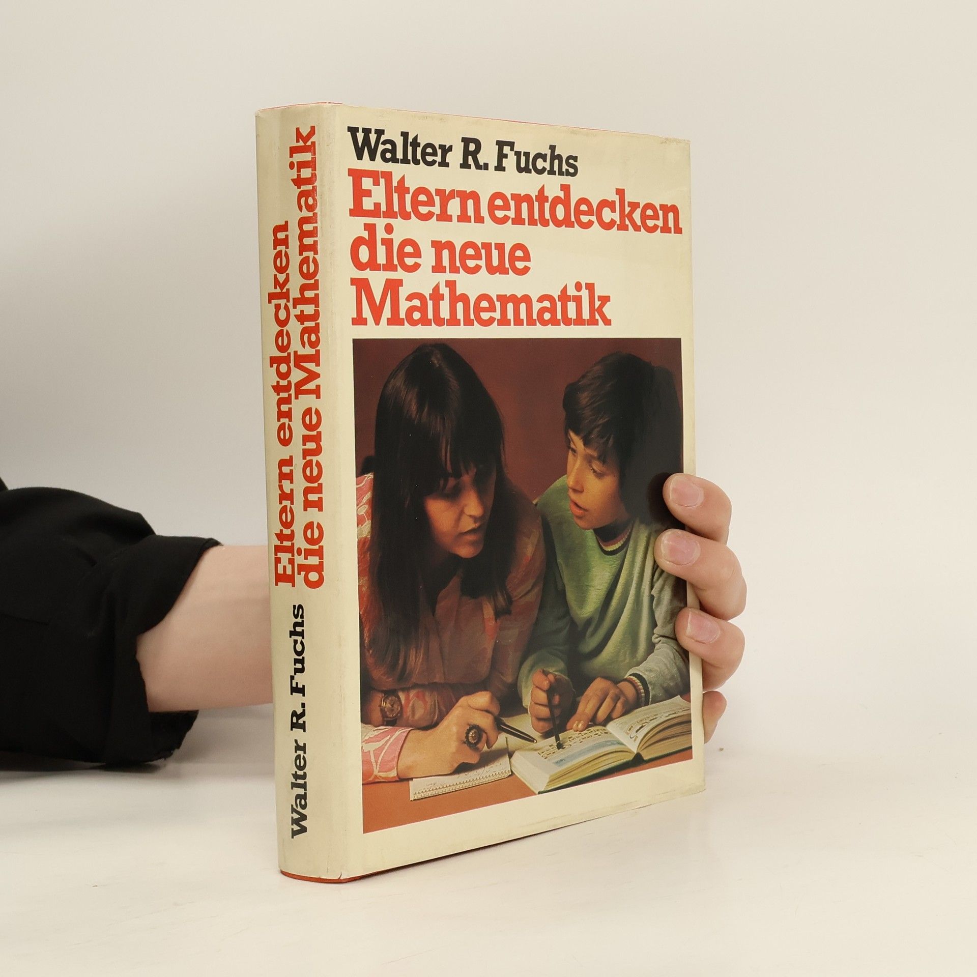 Walter Robert Fuchs Eltern entdecken die neue Mathematik