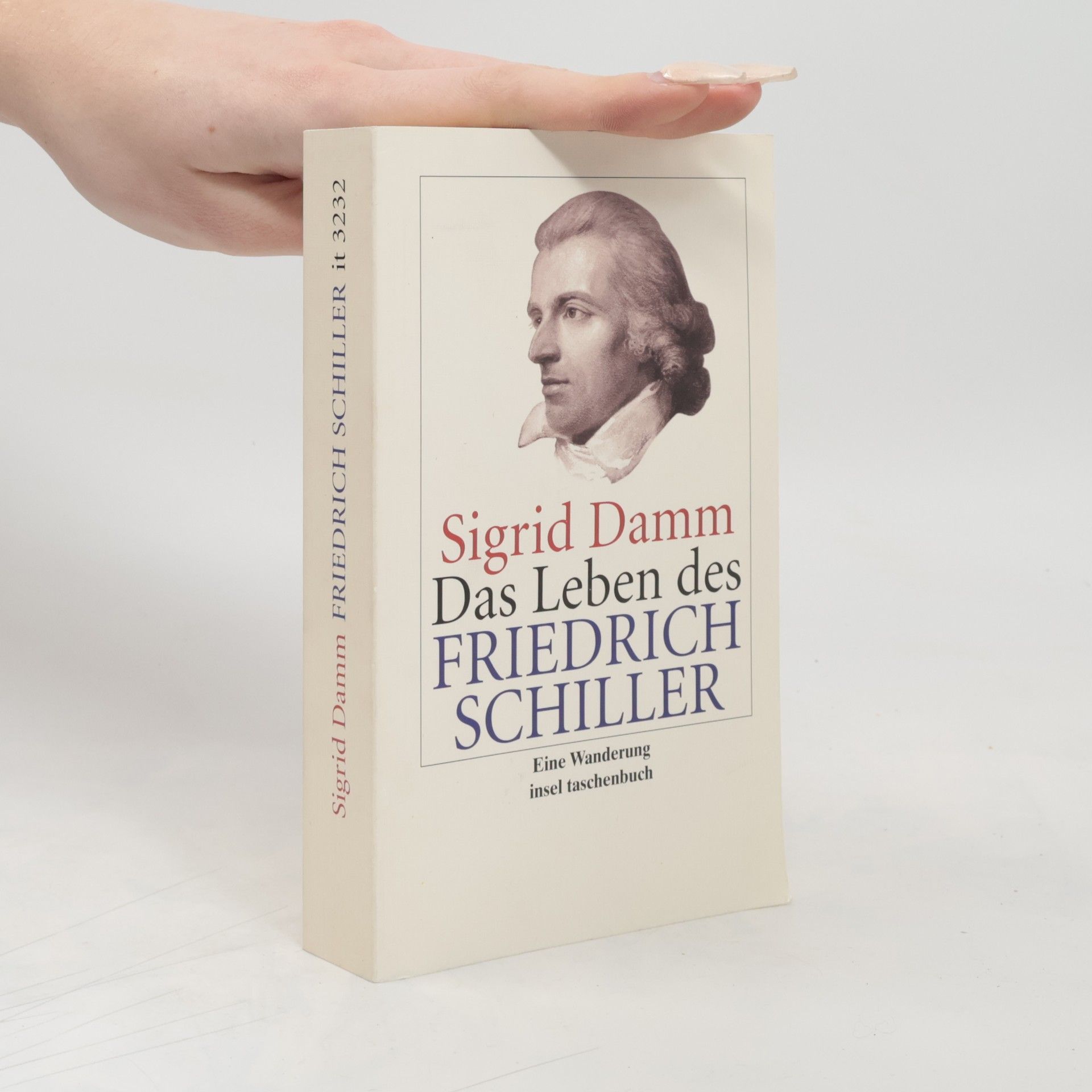 Sigrid Damm Das Leben des Friedrich Schiller