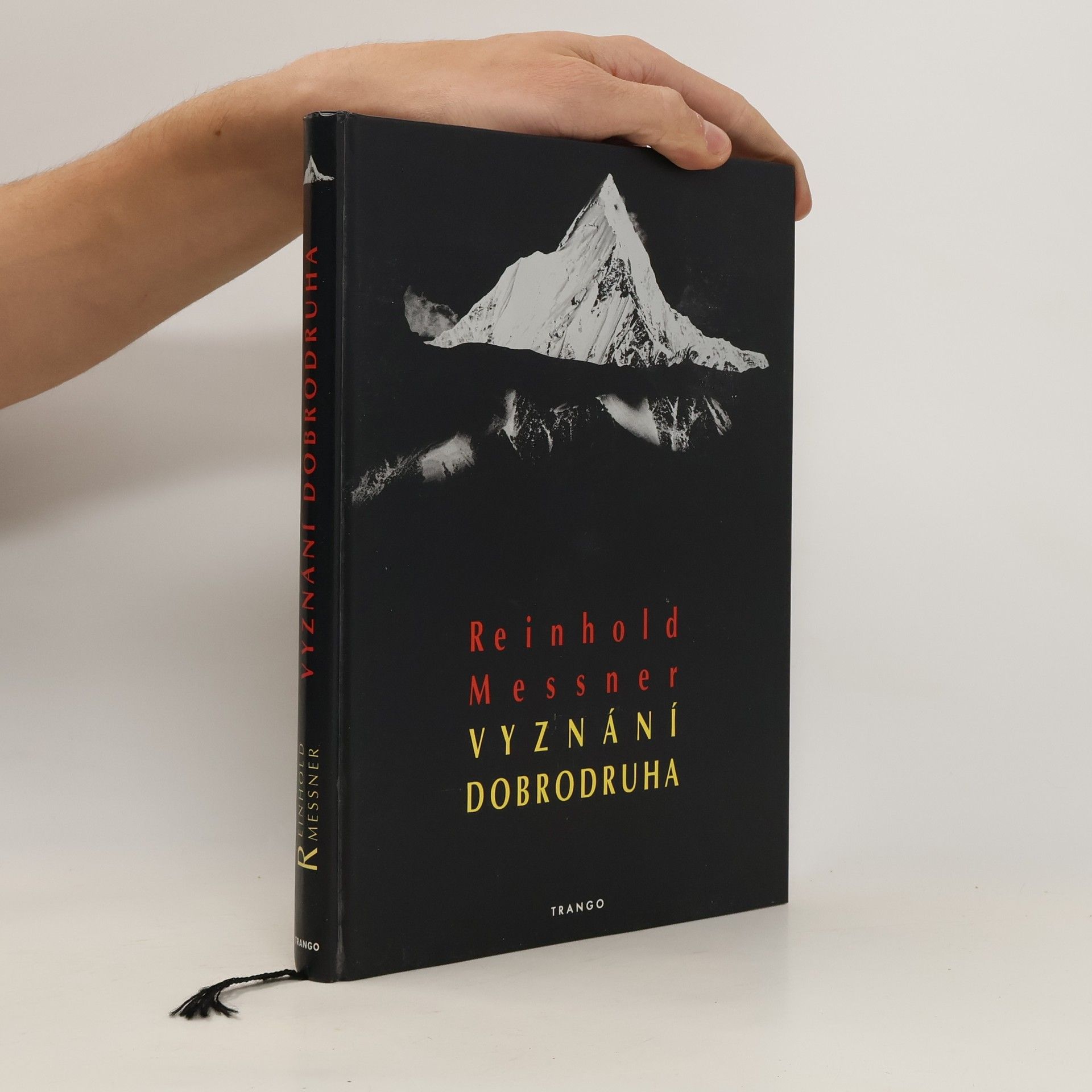 Reinhold Messner Vyznání dobrodruha