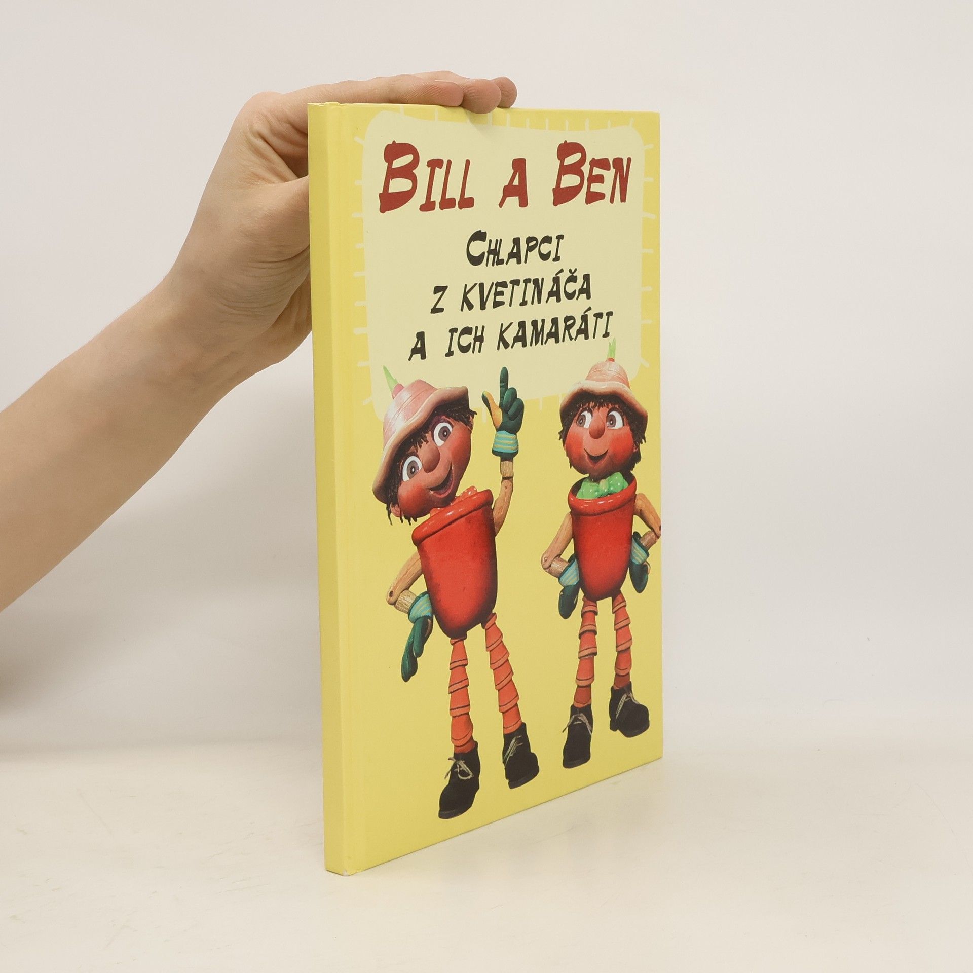 Autorenkollektiv Bill a Ben Chlapci z kvetináča a ich kamaráti