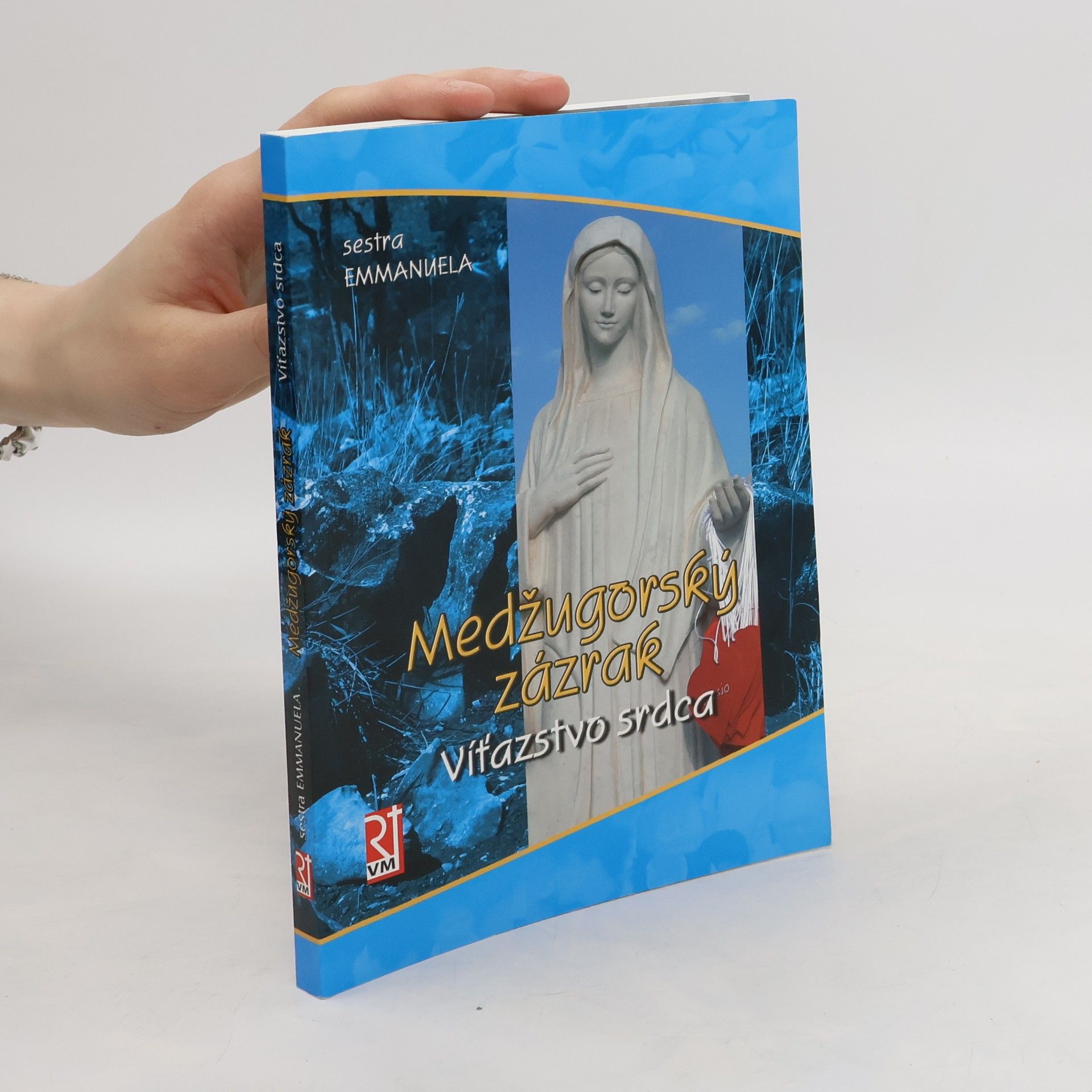 sestra Emmanuela Medžugorský zázrak - víťazstvo srdca