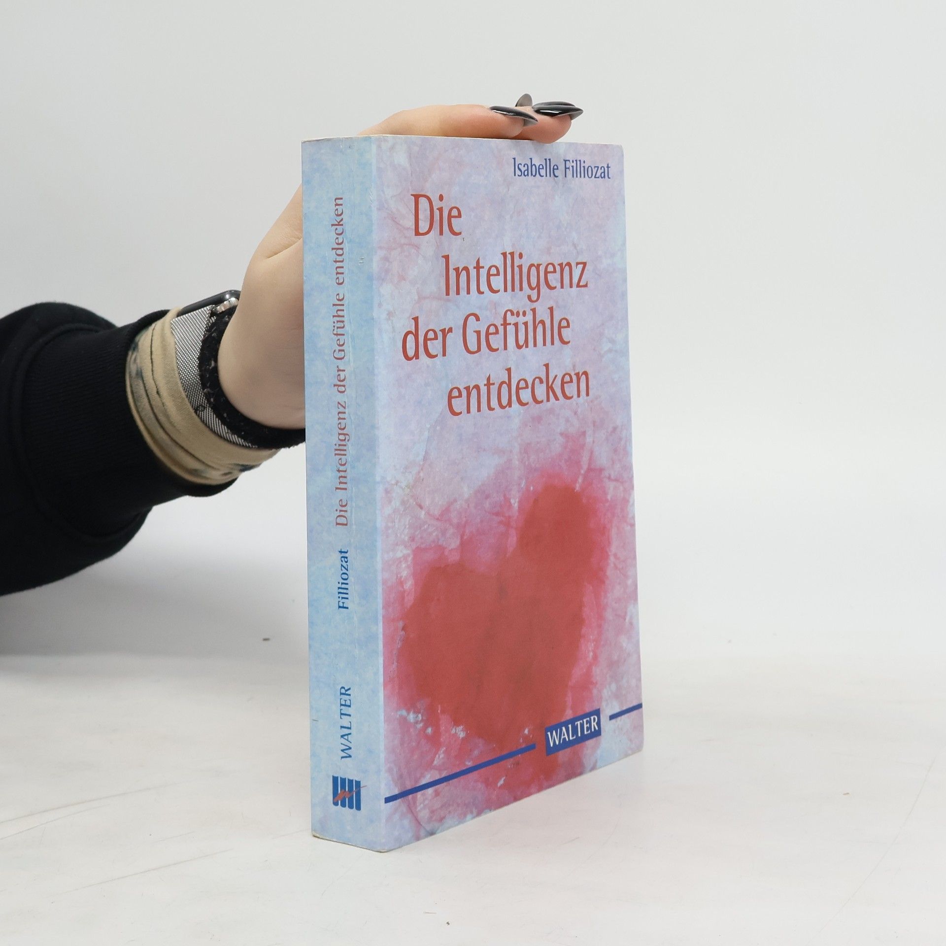 Isabelle Filliozat Die Intelligenz der Gefühle entdecken