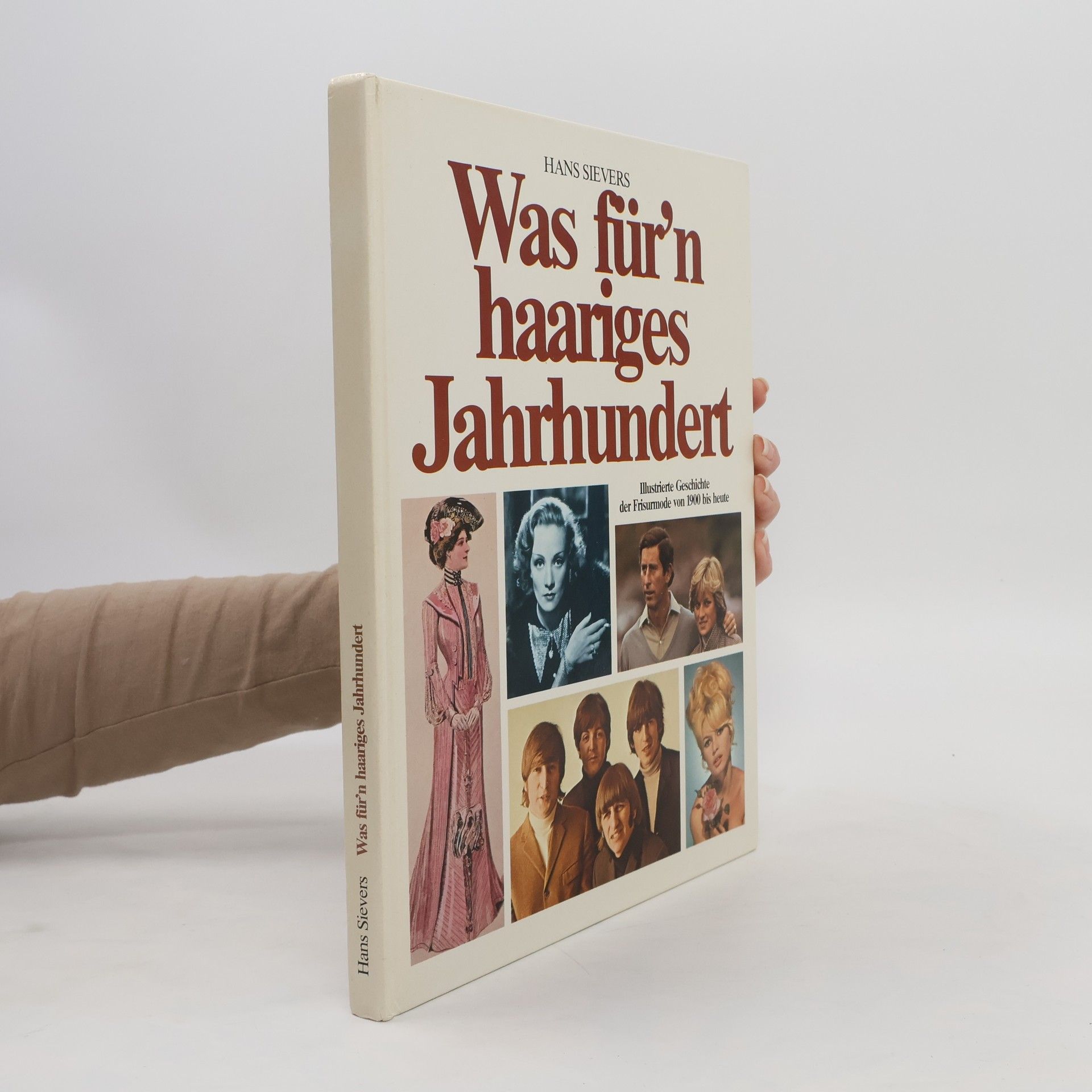 Hans Sievers Was für'n haariges Jahrhundert