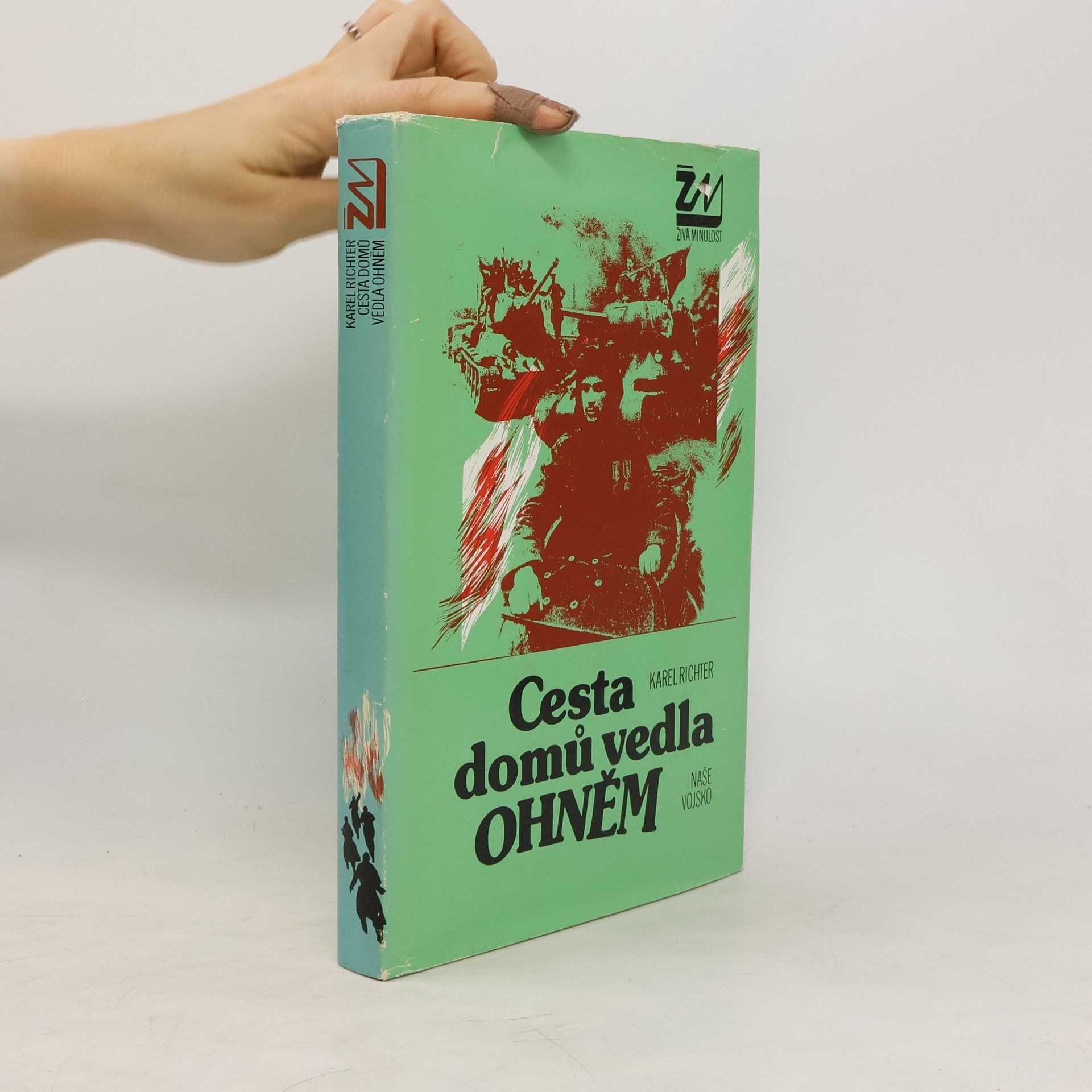 Karel Richter Cesta domů vedla ohněm