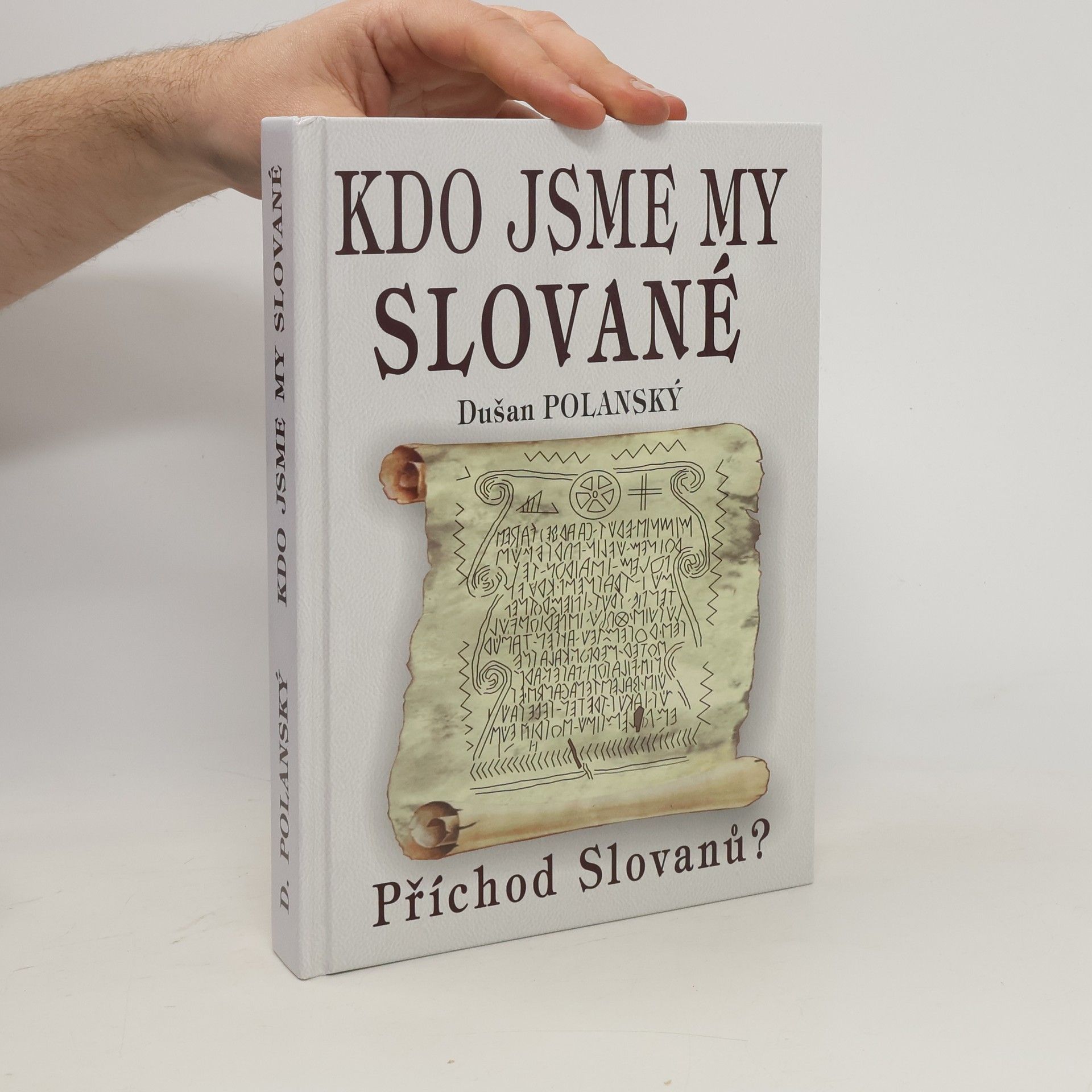 Dušan Polanský Kdo jsme my Slované