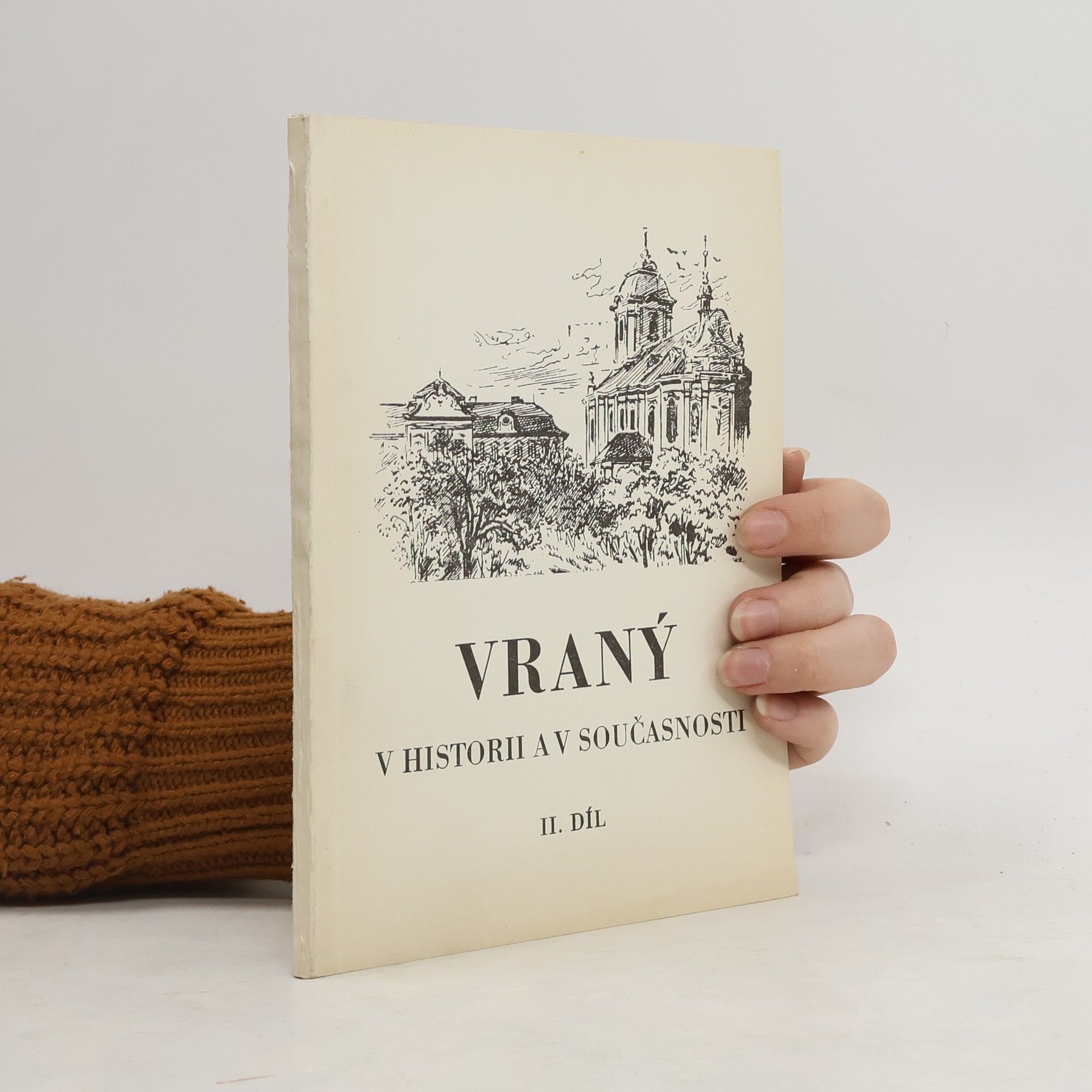 Vratislav Plašil Vraný v historii a v současnosti II. díl