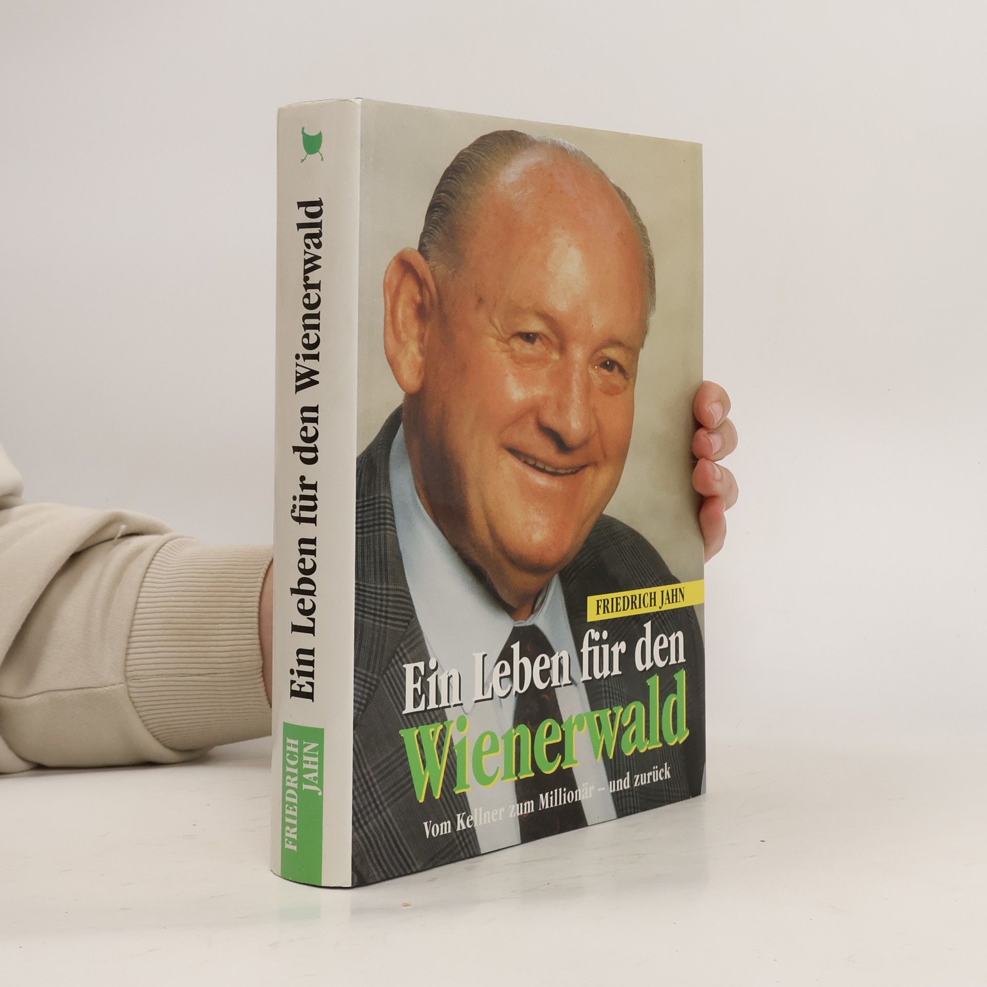 Friedrich Jahn Ein Leben für den Wienerwald
