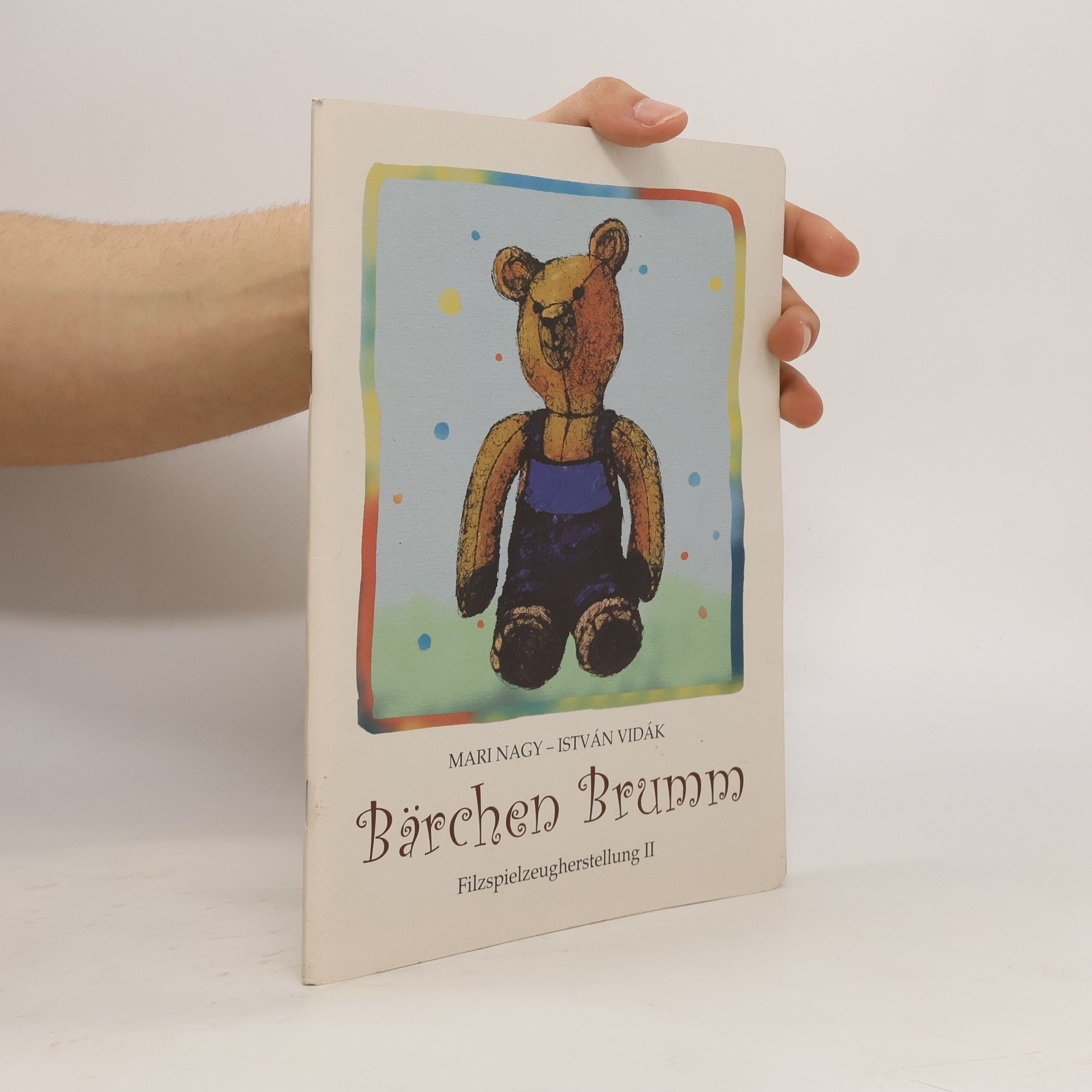 Mari Nagy Bärchen Brumm. Filzspielzeugherstellung II