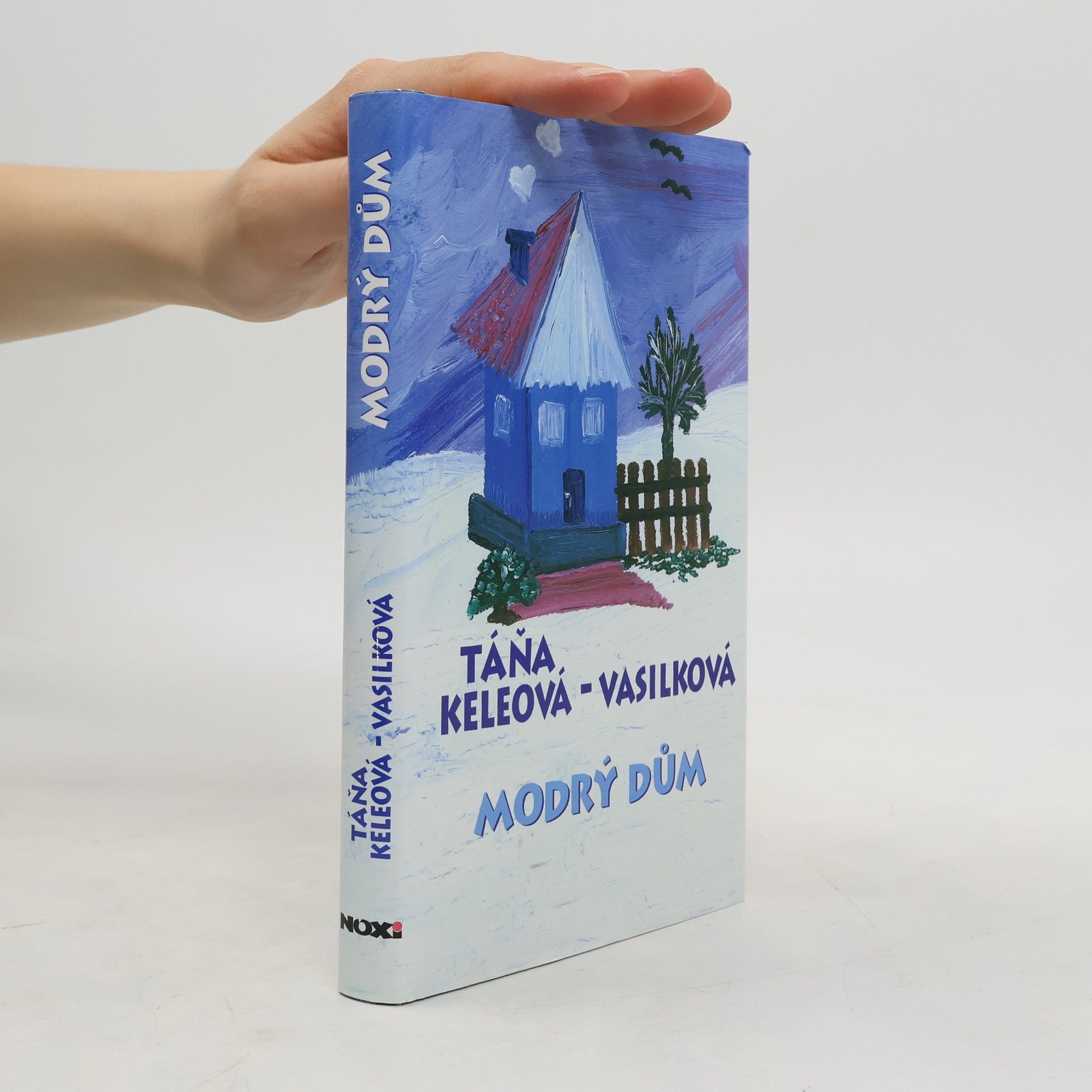 Táňa Keleová-Vasilková Modrý dům