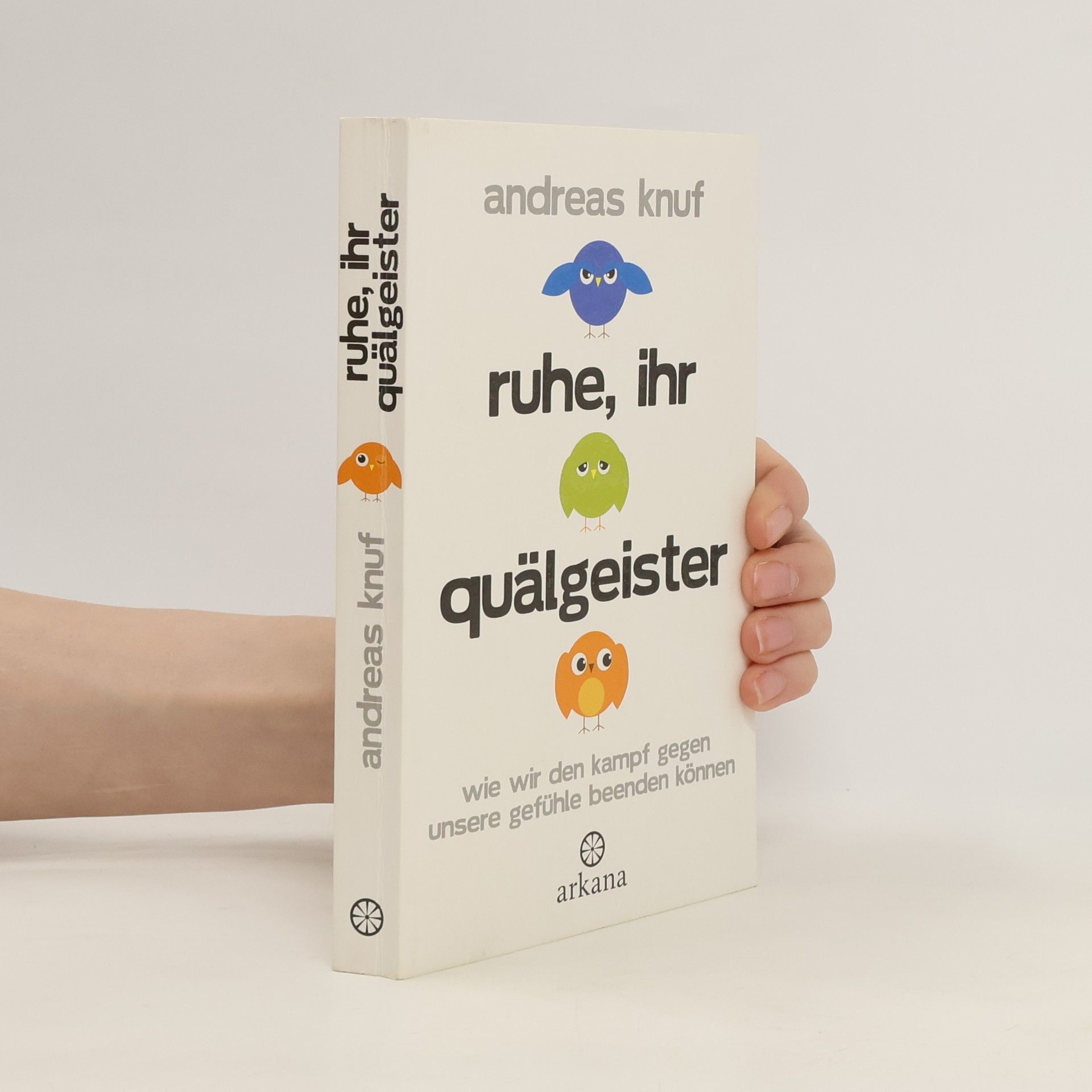 Andreas Knuf Ruhe, ihr Quälgeister