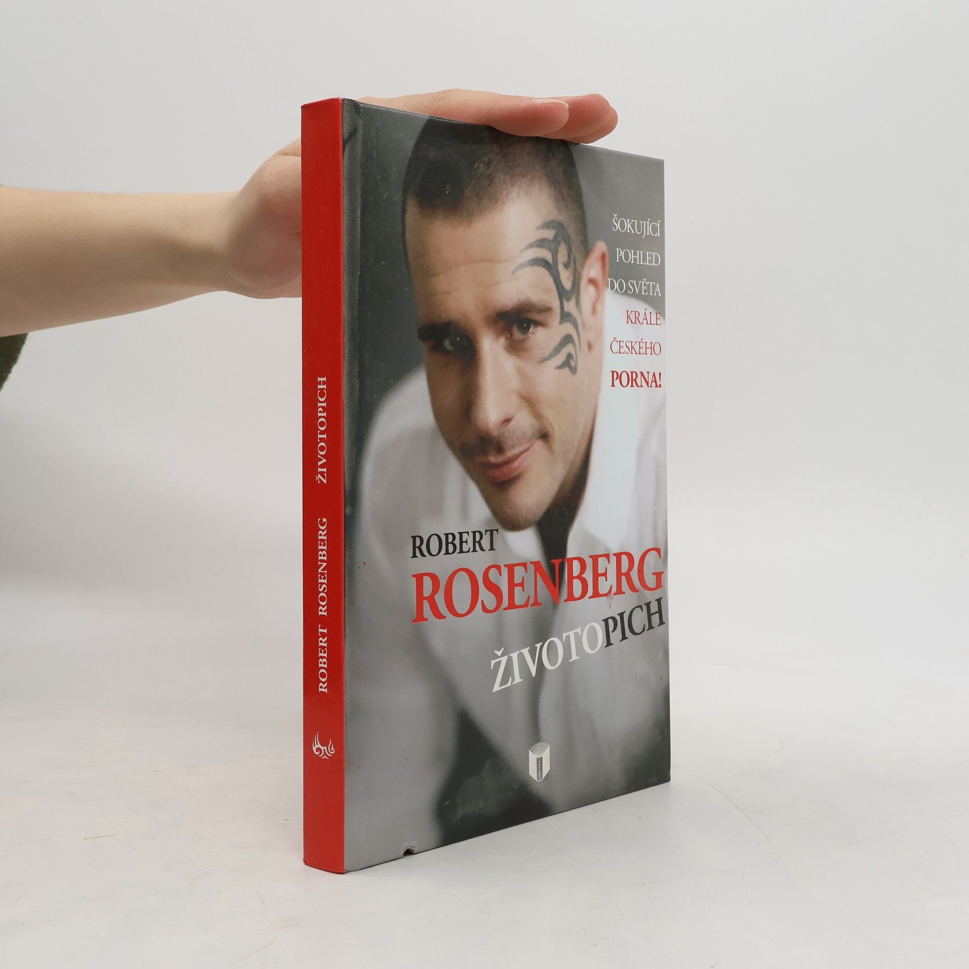 Robert Rosenberg Životopich. Šokující pohled do světa krále českého porna