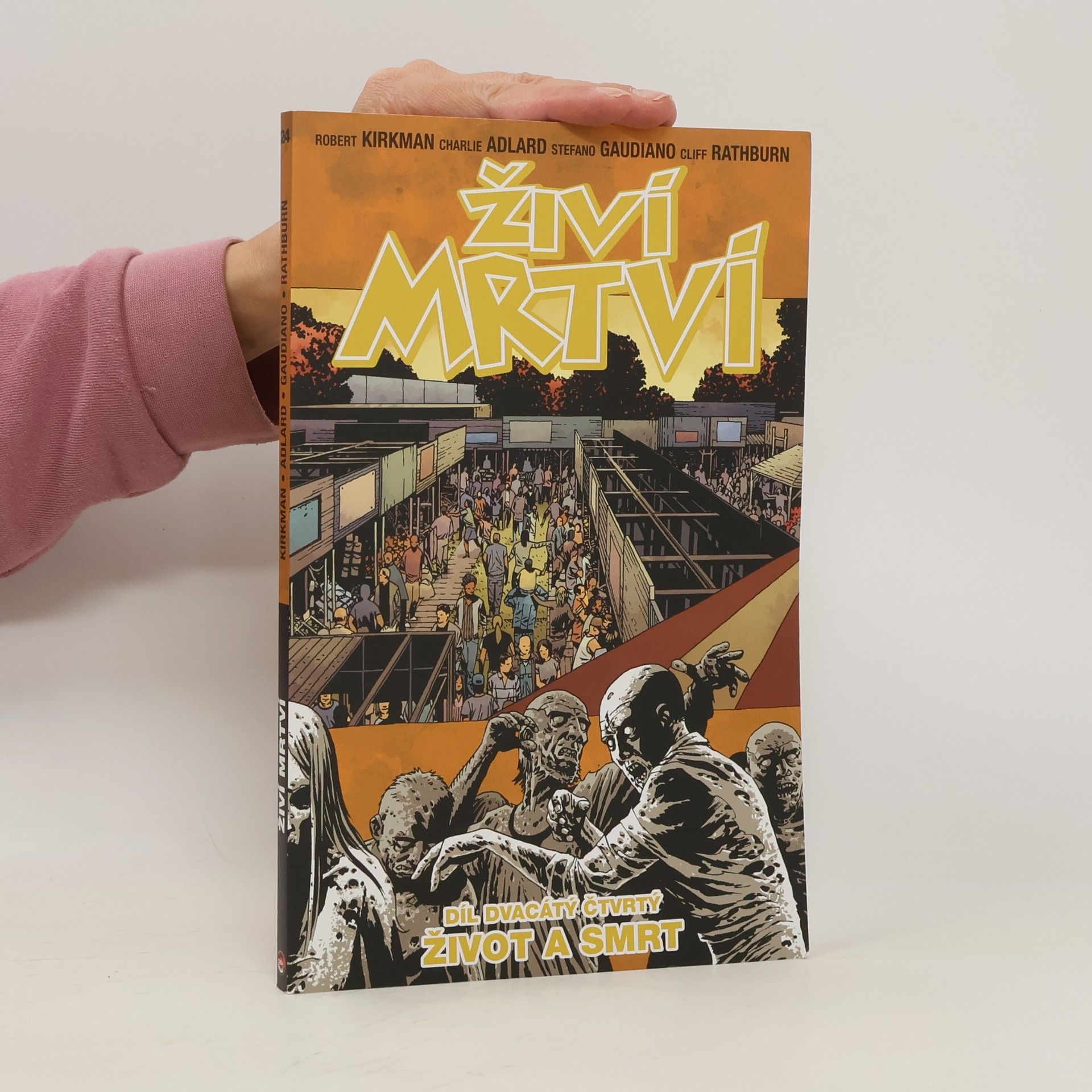 Robert Kirkman Živí mrtví. Díl dvacátý čtvrtý, Život a smrt